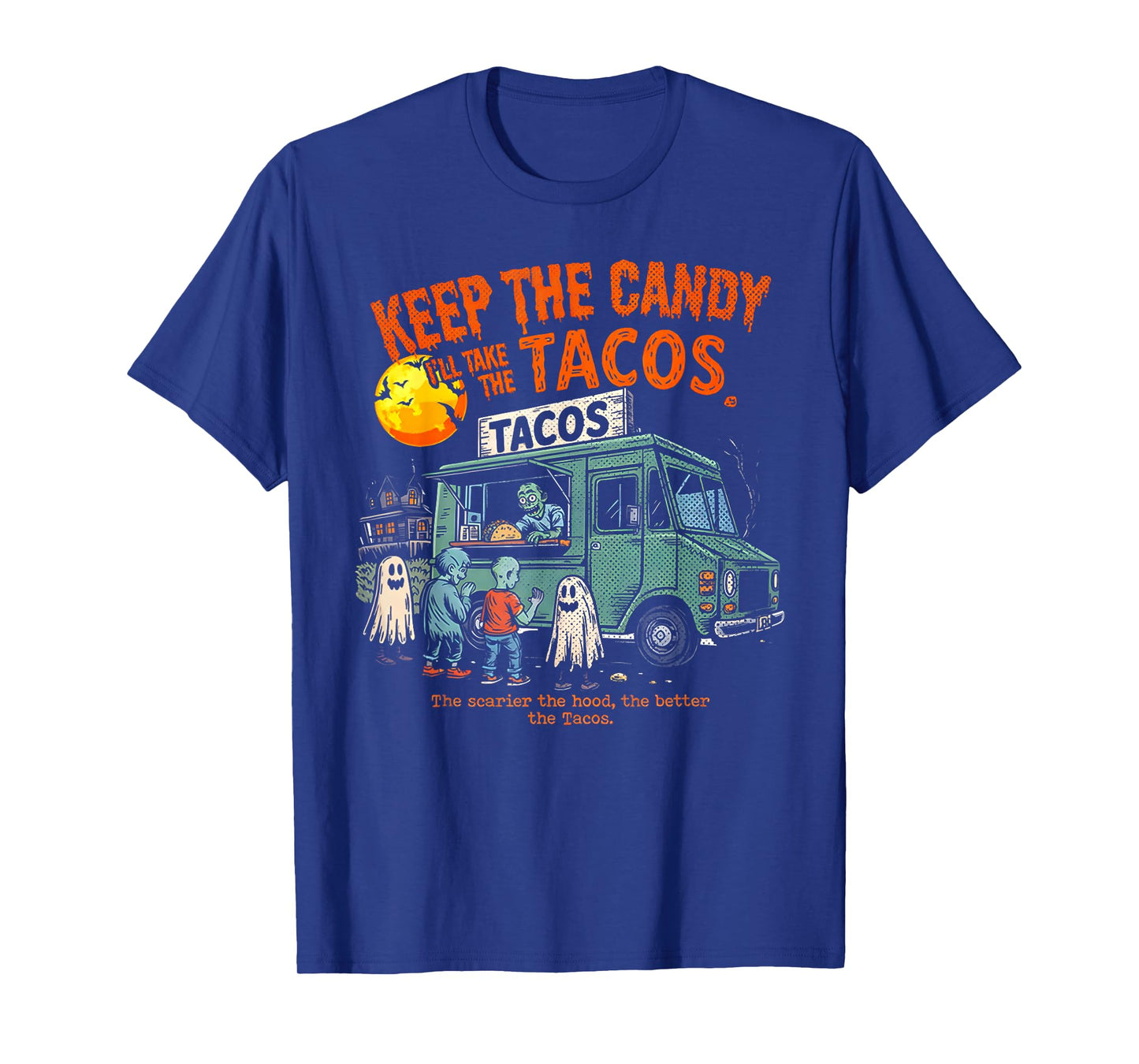Keep The Candy I'll Take The Tacos - Halloween Tacos T-Shirt