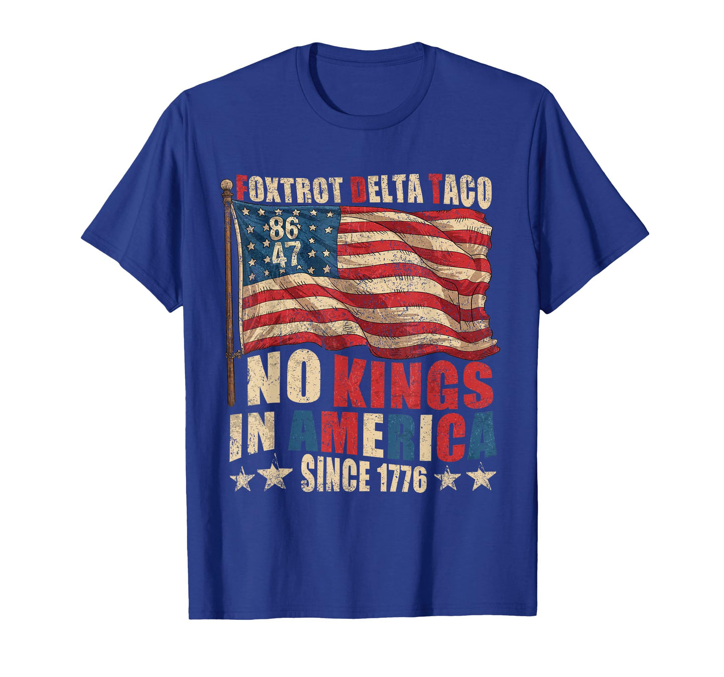 Foxtrot Delta Taco No King In America Since 1776 4th of July T-Shirt
