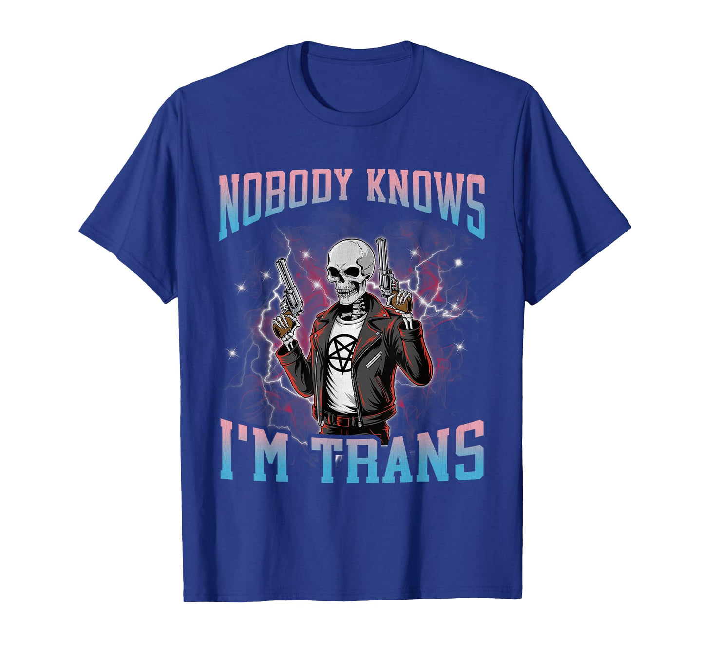 Nobody Knows I'm Trans Funny Hard Gay Skeleton Meme Bootleg T-Shirt