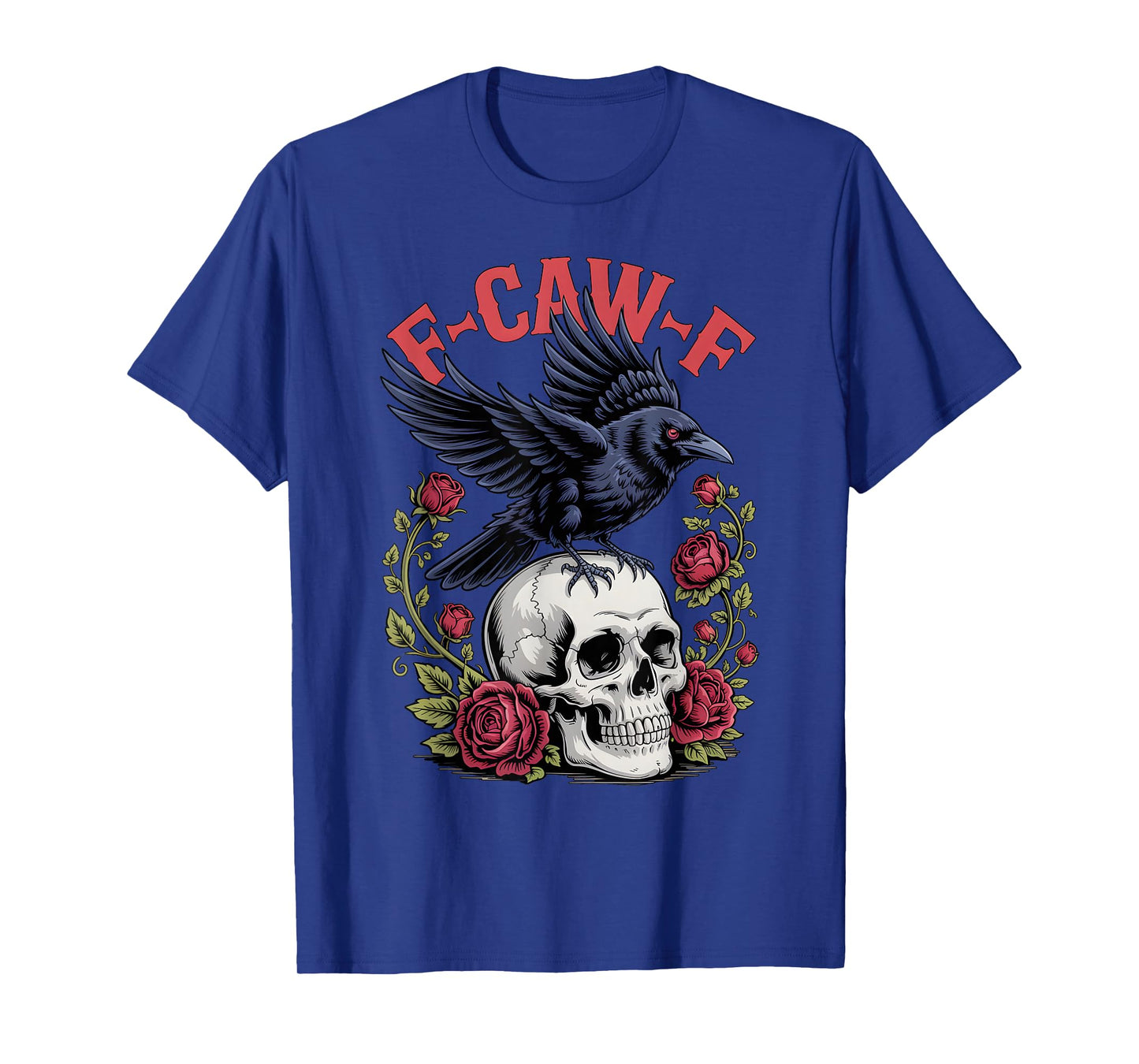 F-Caw-F Crow Skull Roses Gothic Funny Dark Humor Outfit T-Shirt