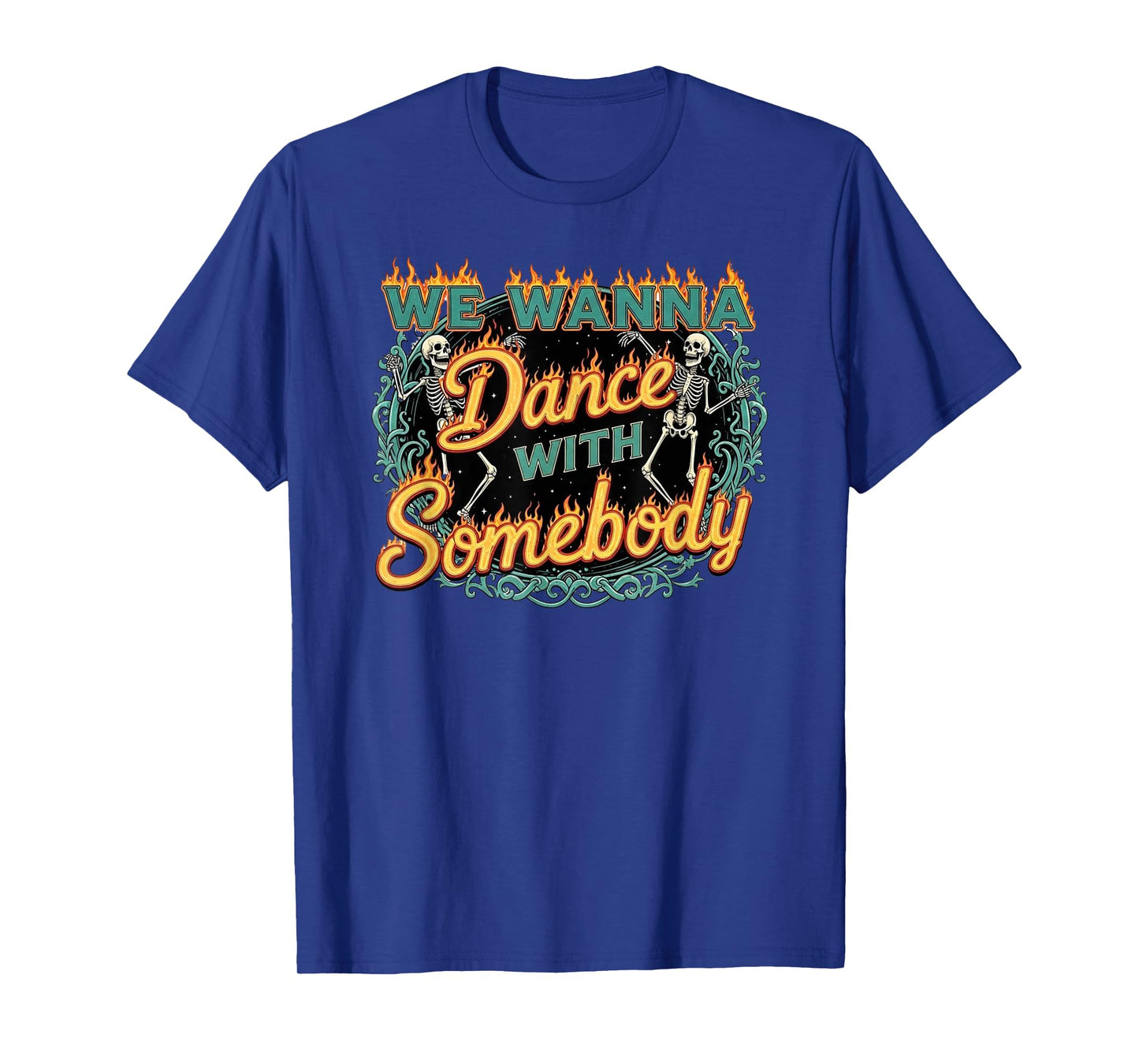 We Wanna Dance with Somebody Skeleton Funny Halloween T-Shirt