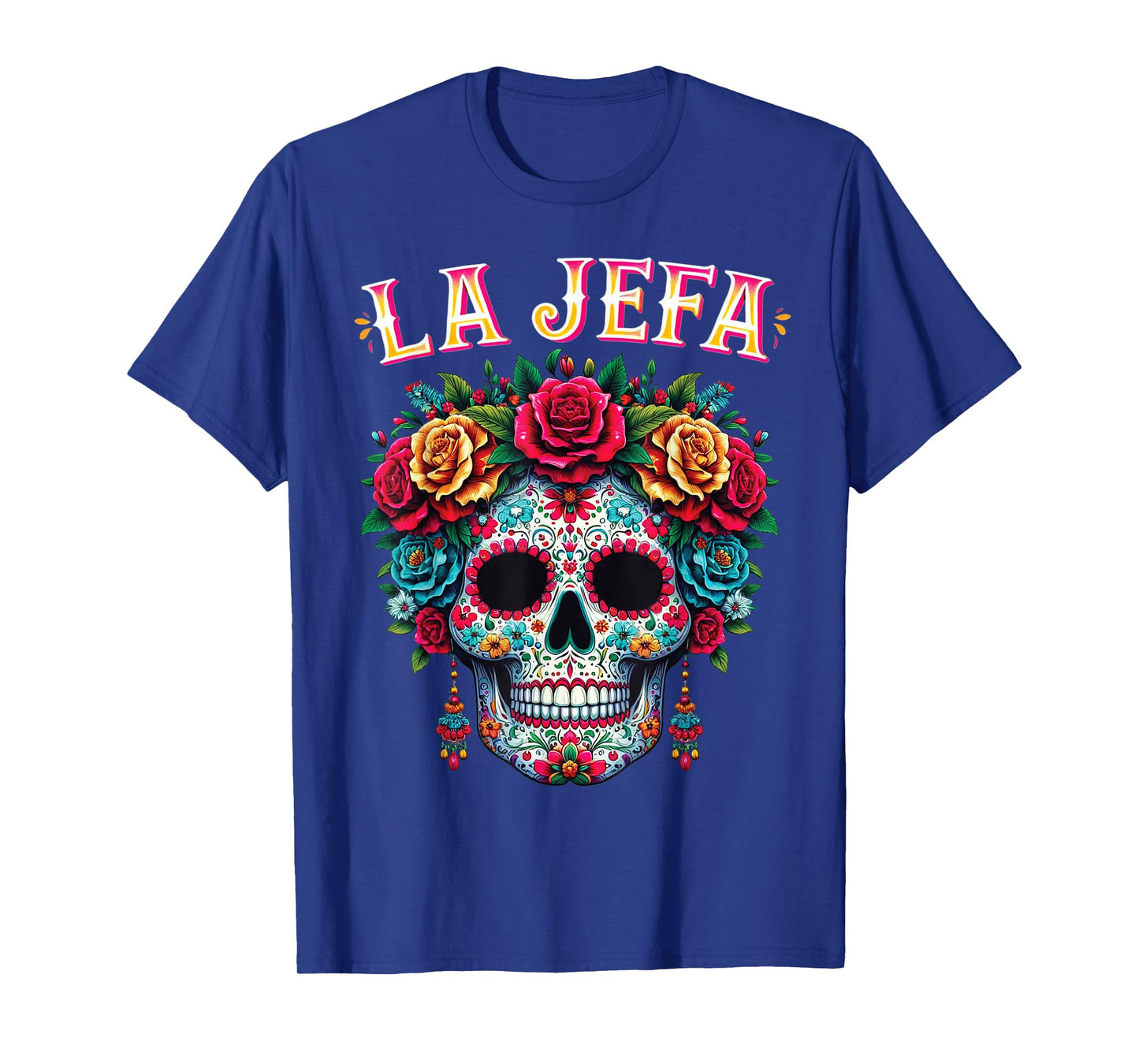 Mujer Calavera Mexicana For Dia De Los Muertos La Jefa T-Shirt
