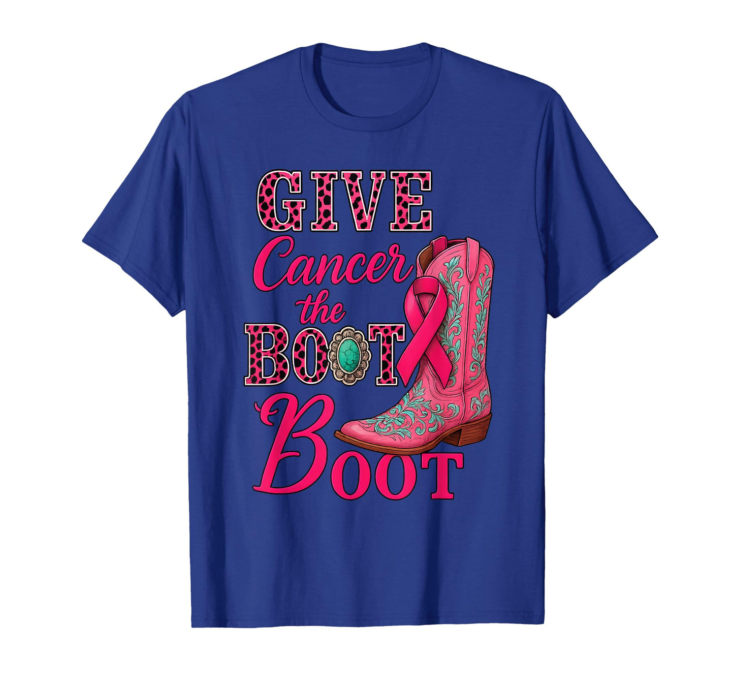 Give Cancer The Boot Western Cowgirl Leopard Breast Cancer T-Shirt