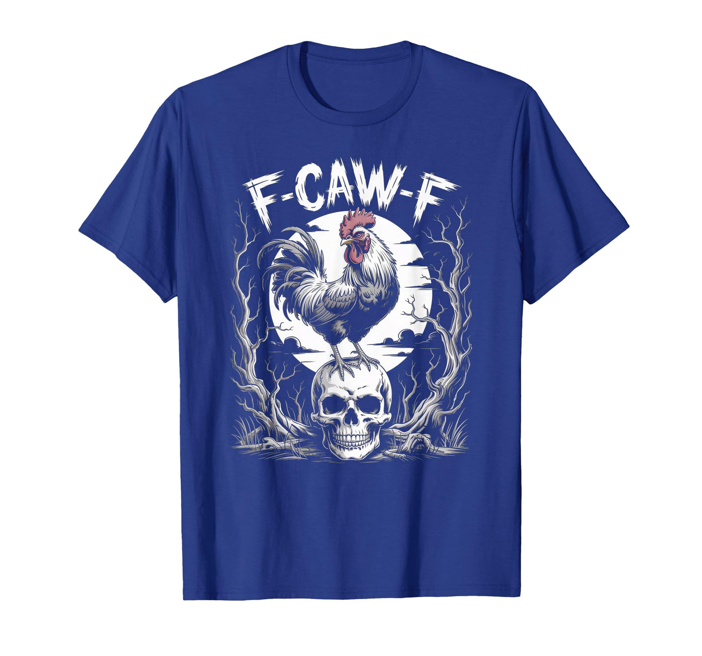 Rooster, F-Caw-F Funny Bird T-Shirt