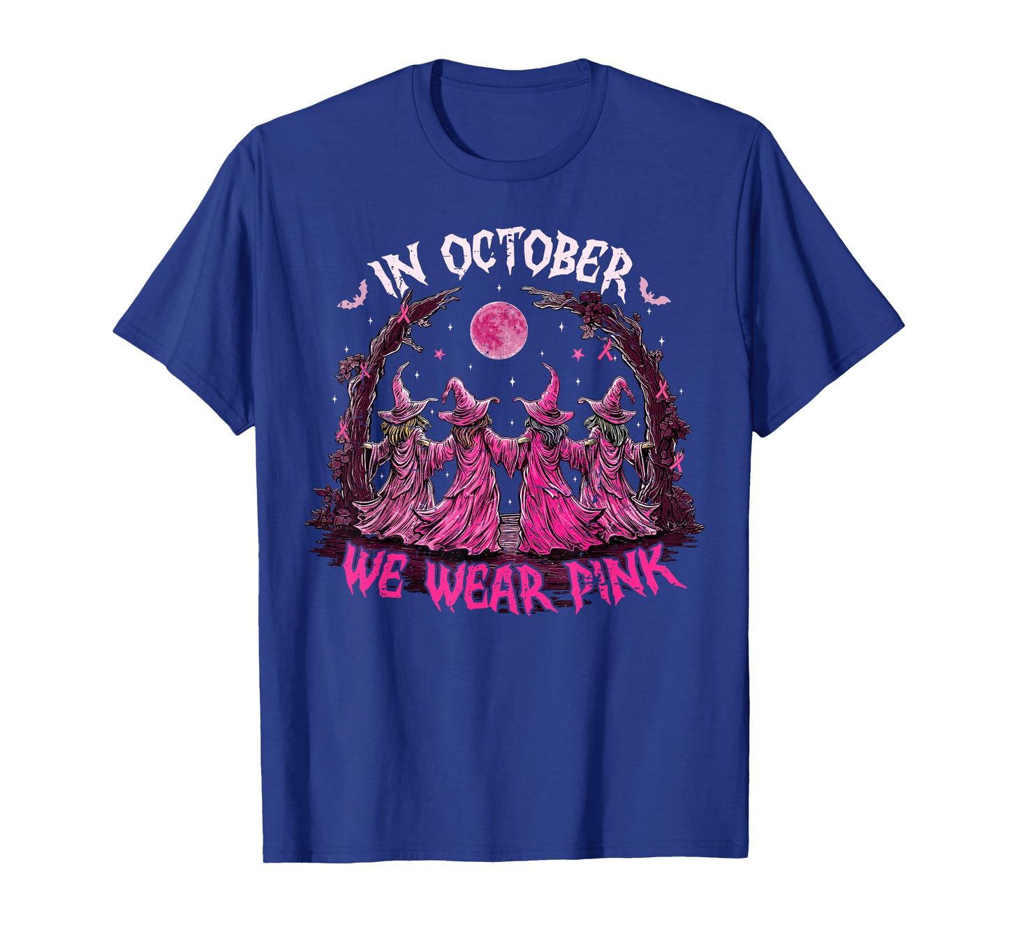 in October We Wear Pink Witch Breast Cancer Awareness Women T-Shirt