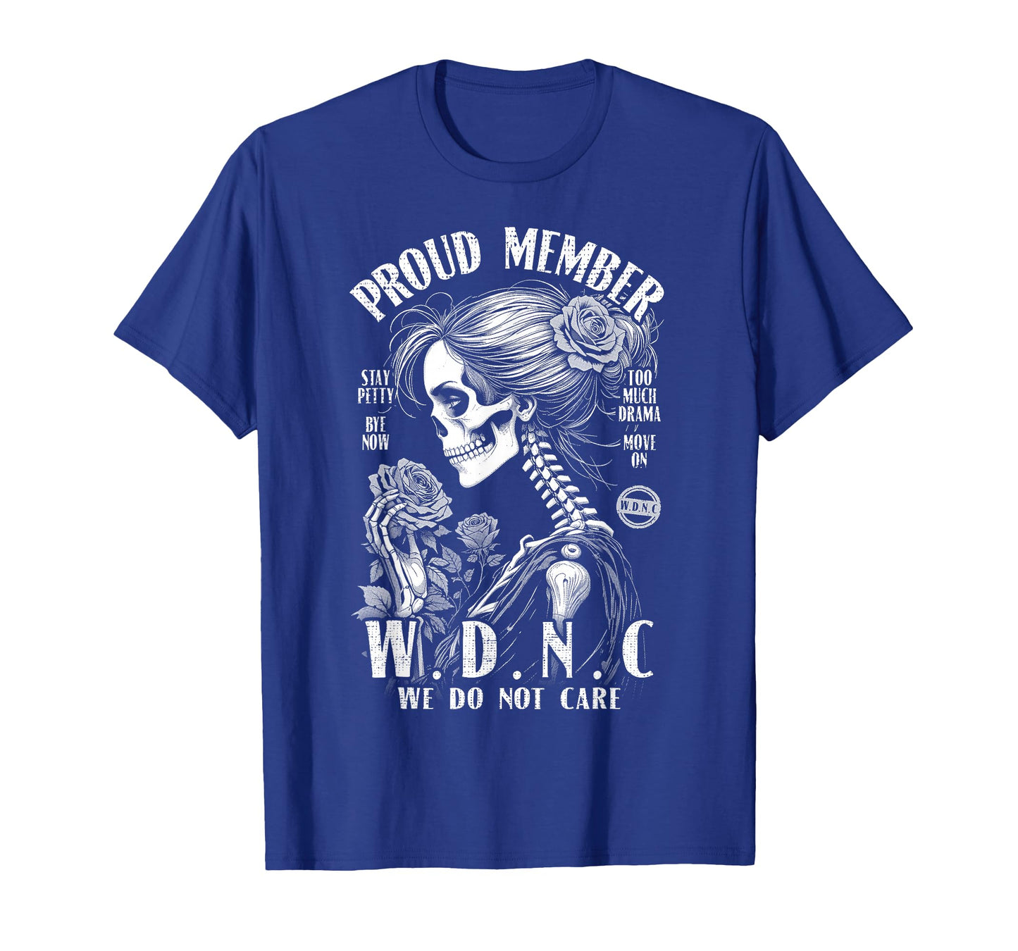 Proud Member of The We Do Not Care Club WDNC Gothic Feminist T-Shirt