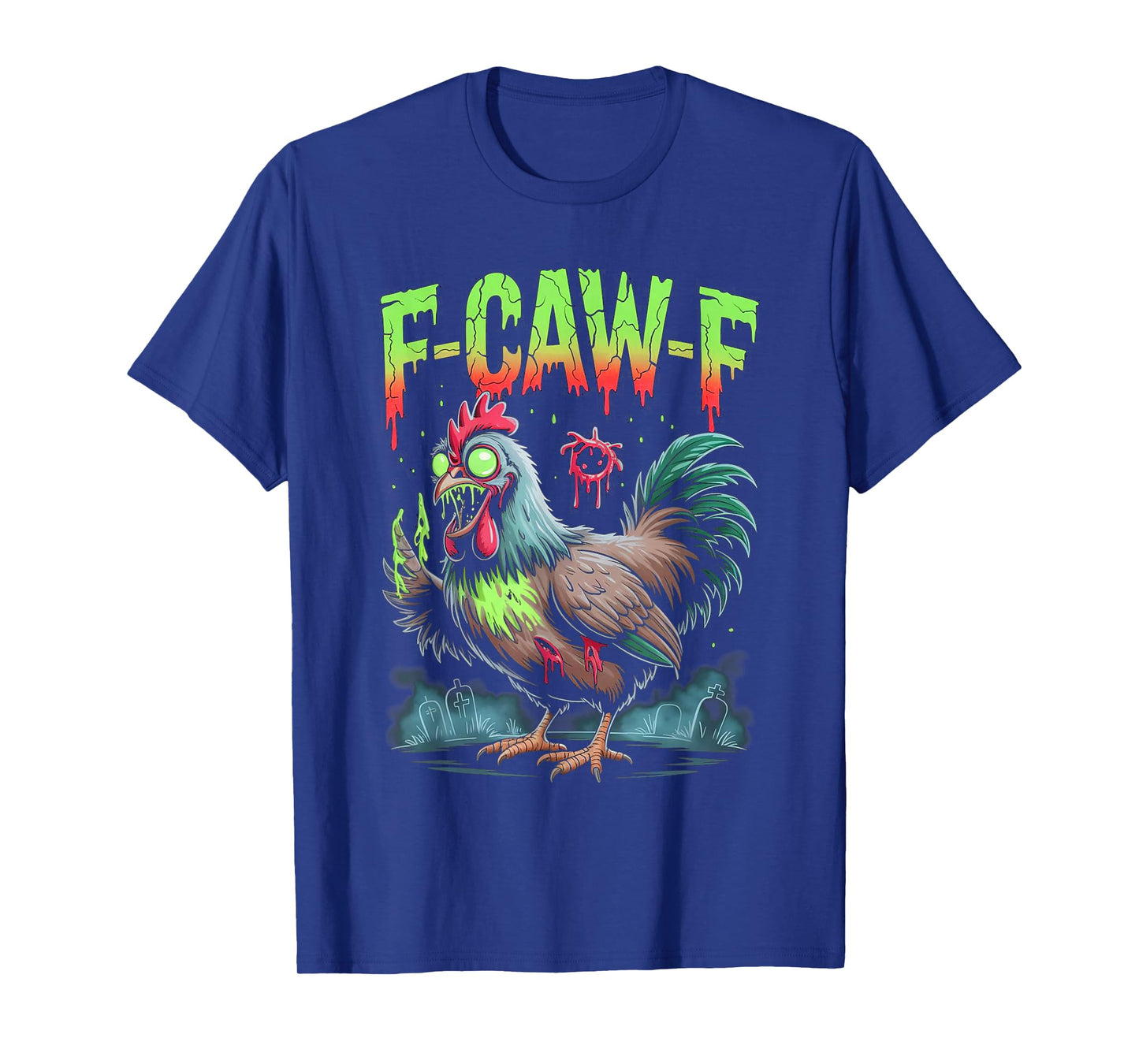 F-Caw-F Zombie Chicken Funny Spooky Halloween FCAWF T-Shirt