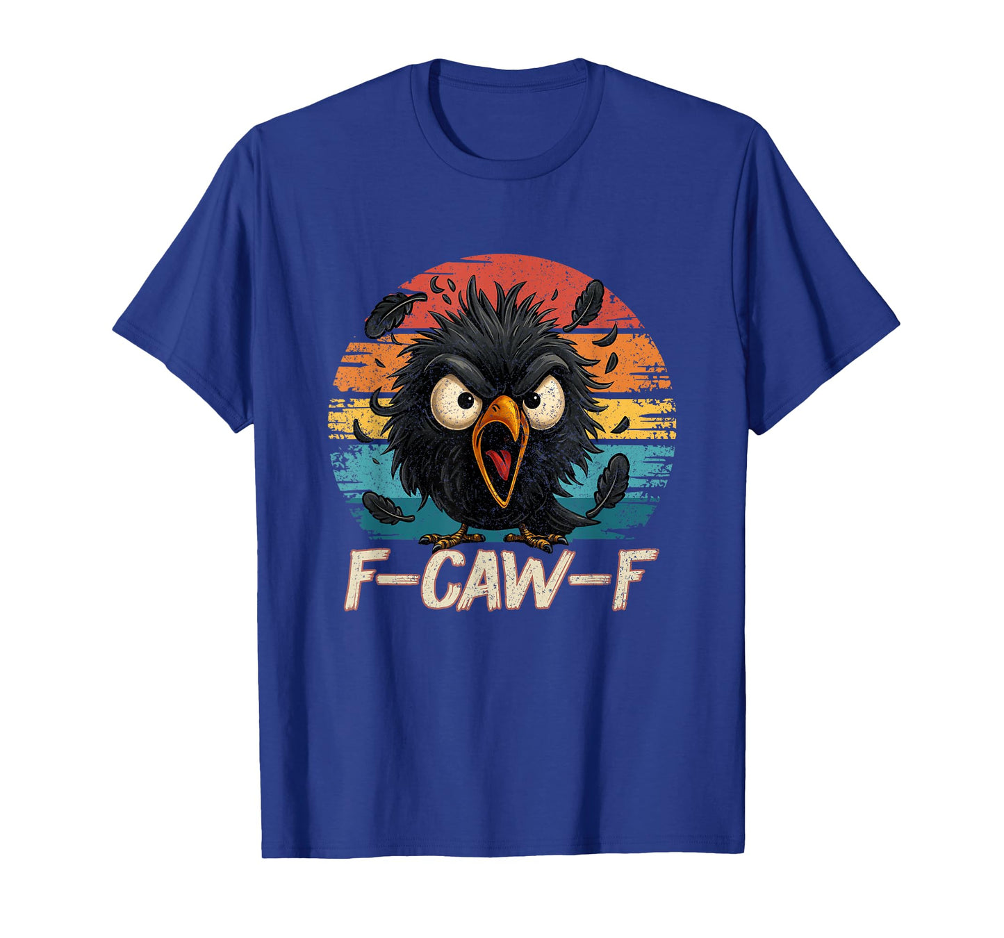 F-Caw-F Black Crow Black Bird Funny Crow F Caw F T-Shirt