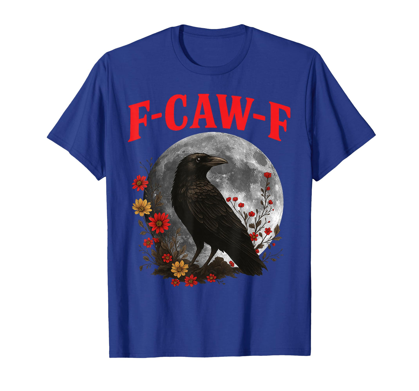 Funny F-Caw-F Raven Bird Saying Graphic FCAWF Crow Halloween T-Shirt