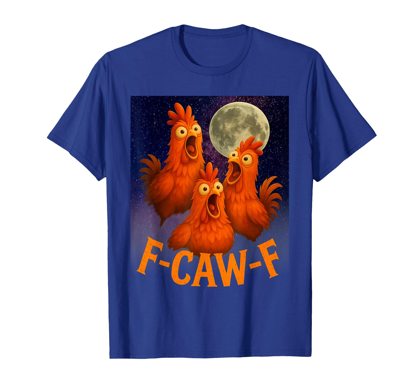 Funny F-CAW-F Chicken Moon 3 Silly Rooster Halloween T-Shirt