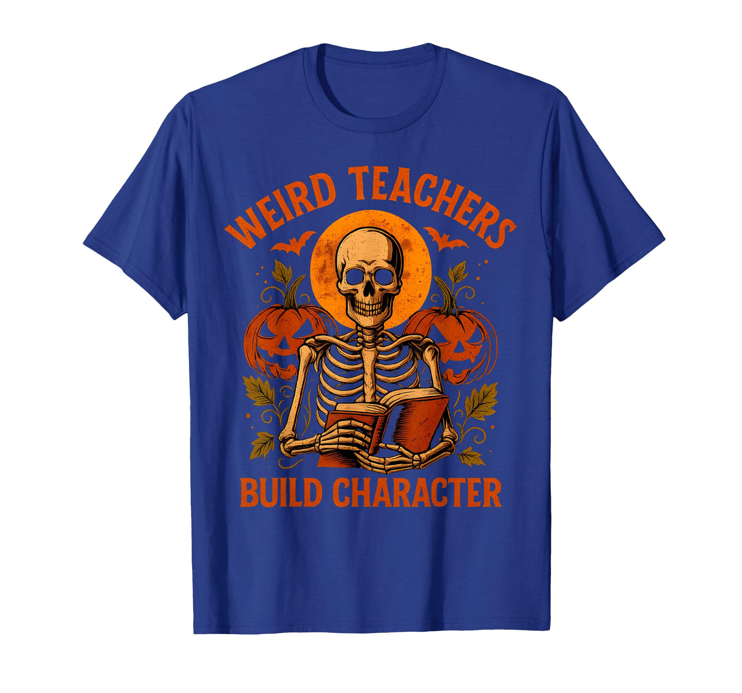 Weird Teachers Build Character Skeleton Halloween T-Shirt