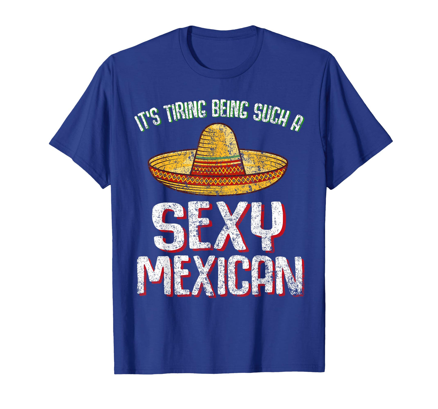 Funny sexy Mexican design for men and women T-Shirt
