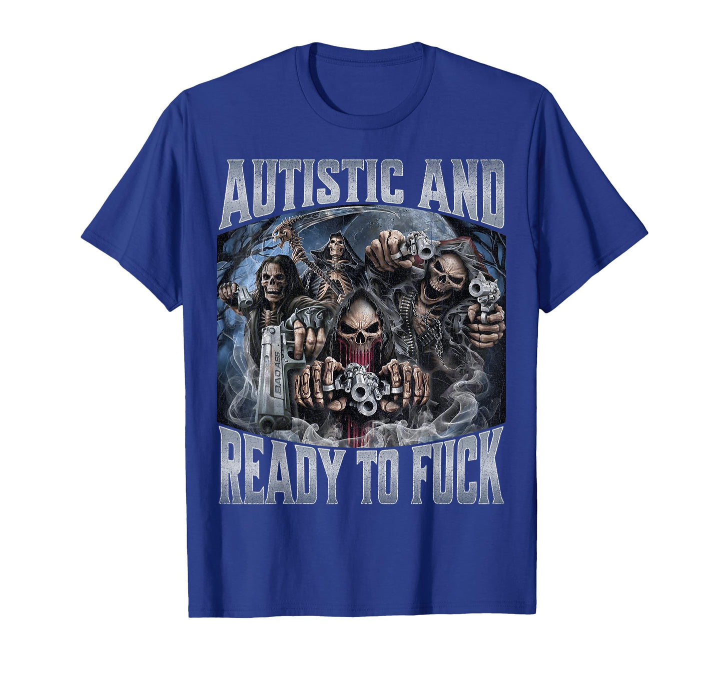 Autistic and Ready to F T-Shirt