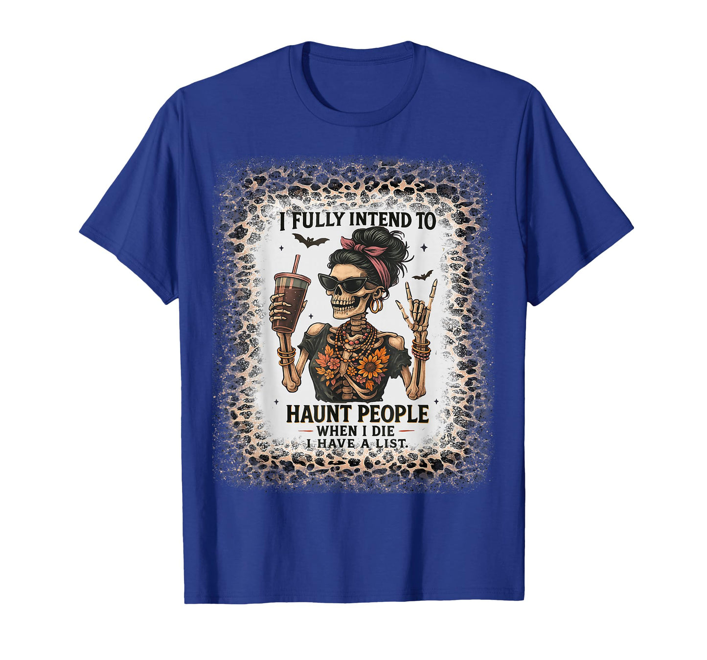 I Fully Intend to Haunt People When I Die I Have A List T-Shirt