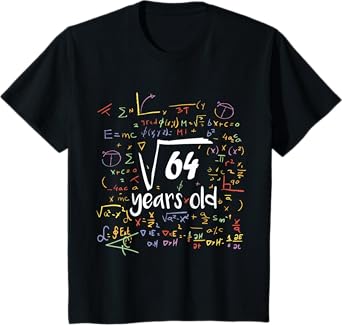 Square Root Of 64 - 8th Birthday 8 Year Old Math Bday T-Shirt