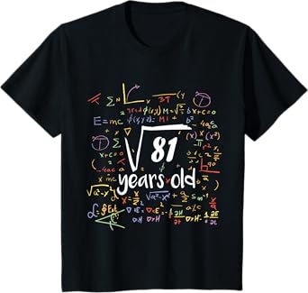 Square Root Of 81 - 9th Birthday 9 Year Old Math Bday T-Shirt