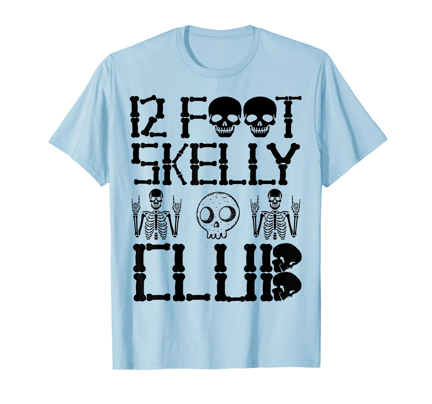 12 Foot Skelly Club - Halloween T-Shirt