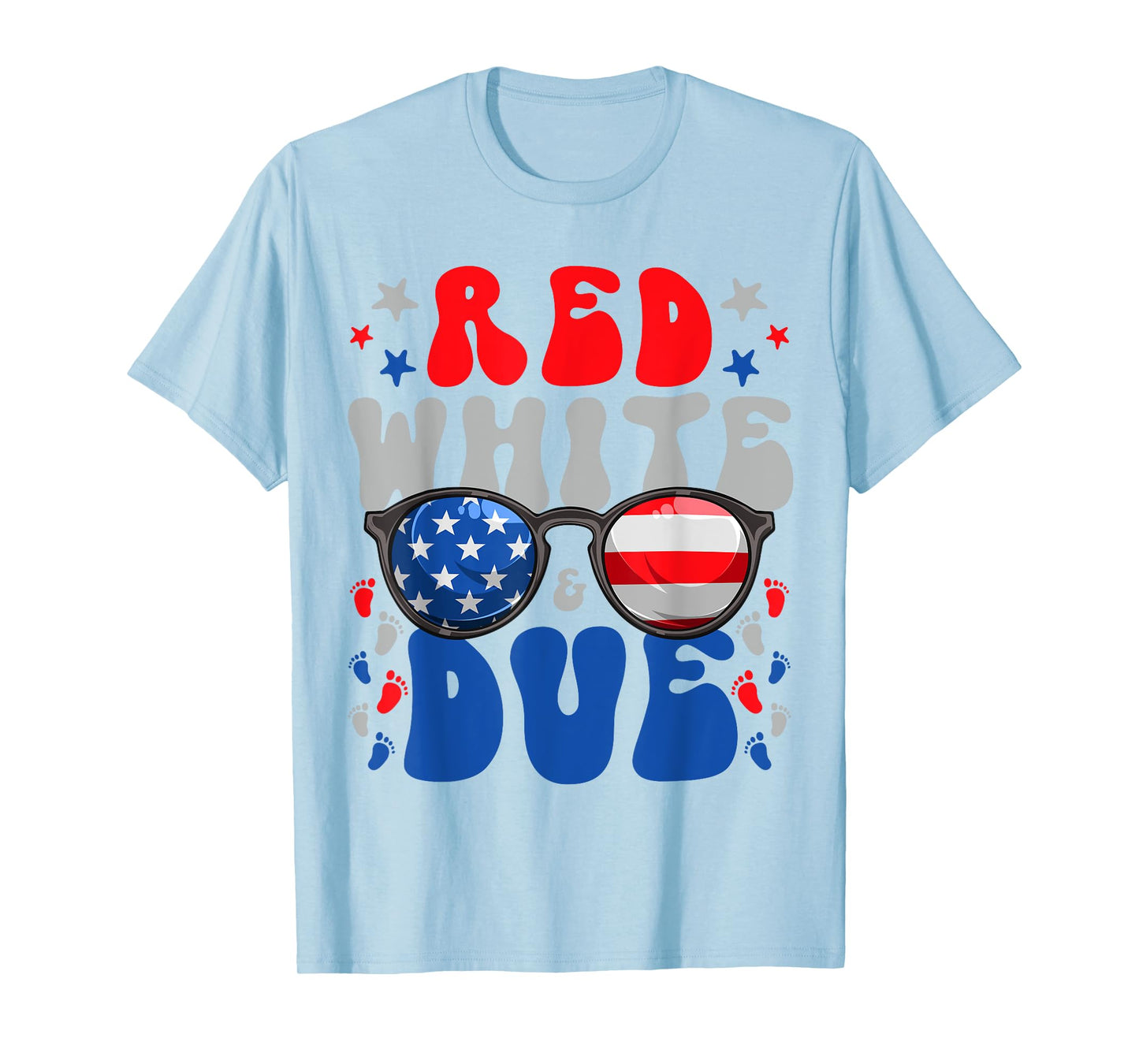 4th of July Pregnancy Dress Red White And Due Baby Reveal Women Men T-Shirt