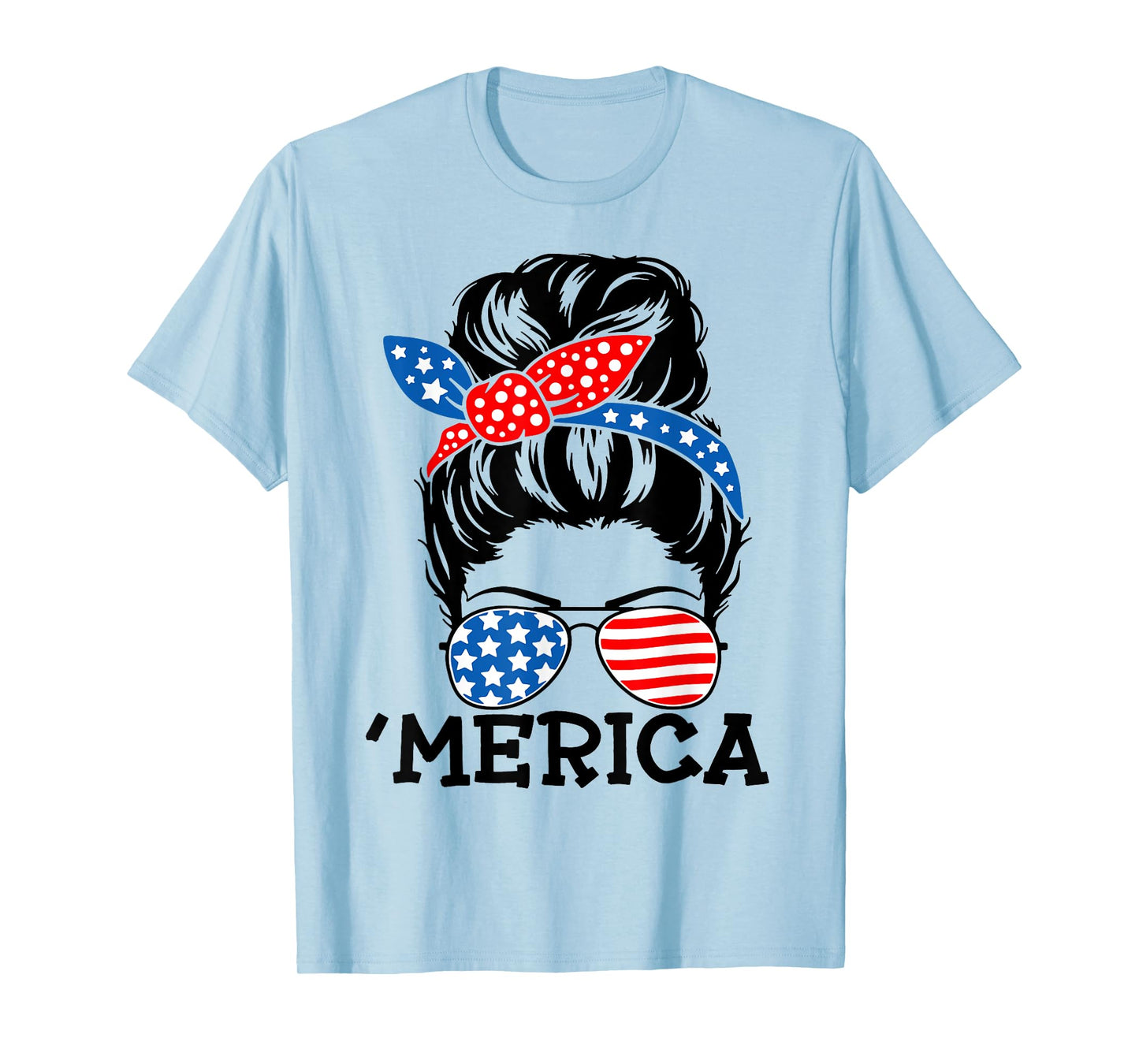 'Merica Messy Bun American Messy Bun 4th of July Messy Bun T-Shirt