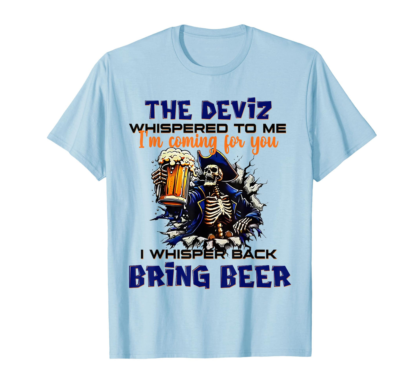 2 Side The Devil Whispered to Me I'm Coming for You Skeleton T-Shirt