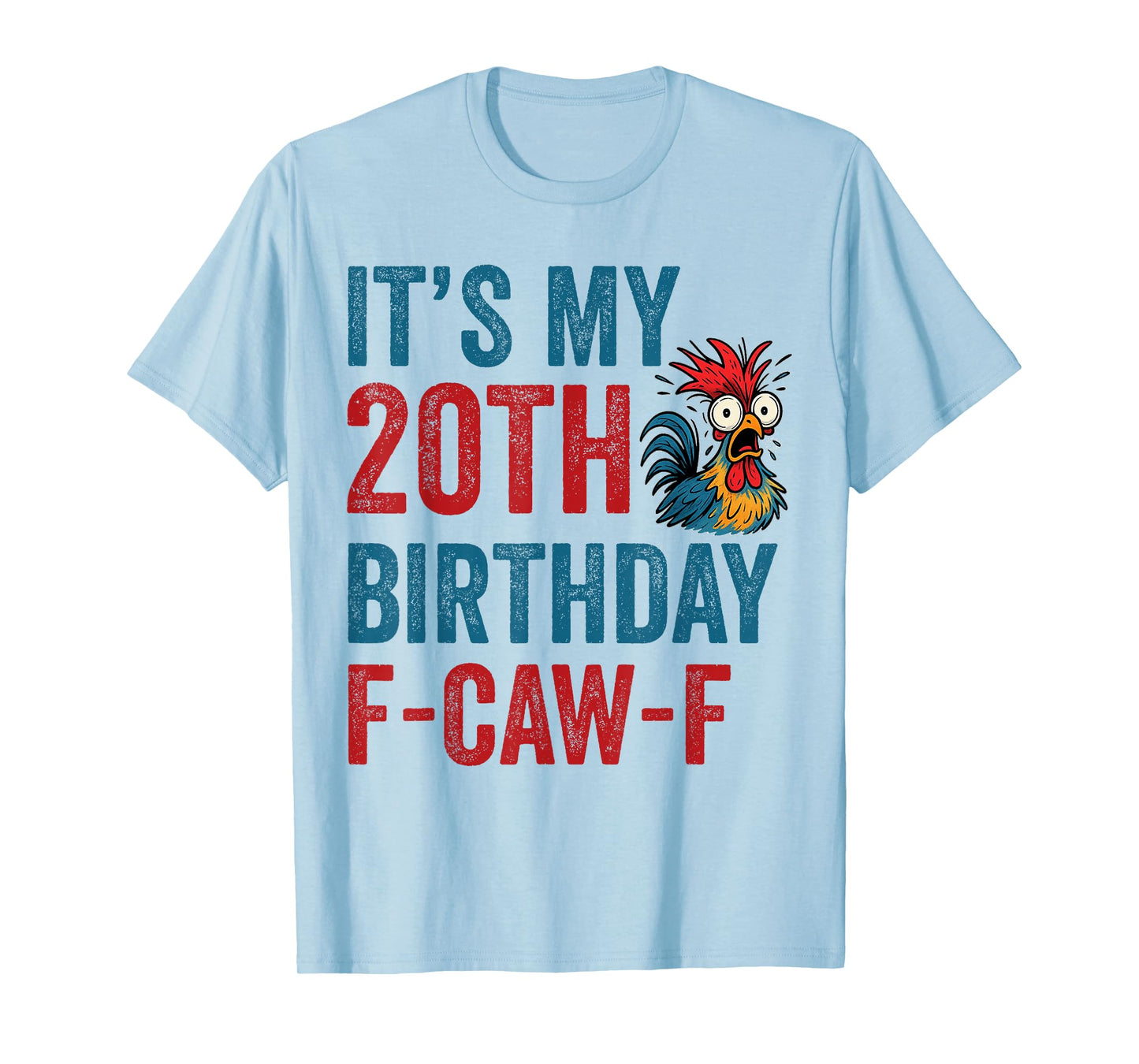 20th Birthday Funny F-Caw-F Chicken Rooster Crow FCAWF Meme T-Shirt