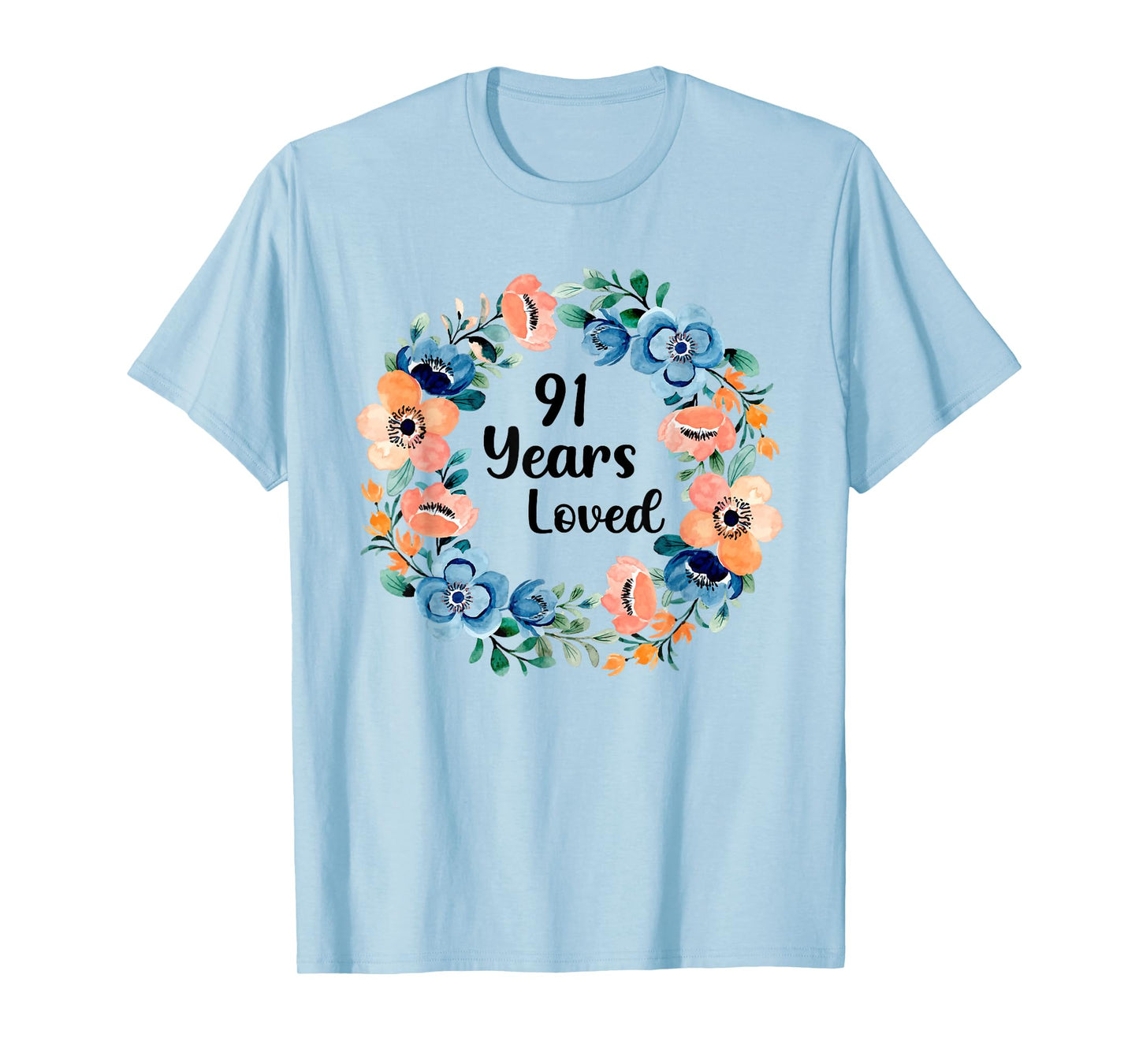 91 Years Loved Mom Grandma 91 Years Old 91st Birthday T-Shirt