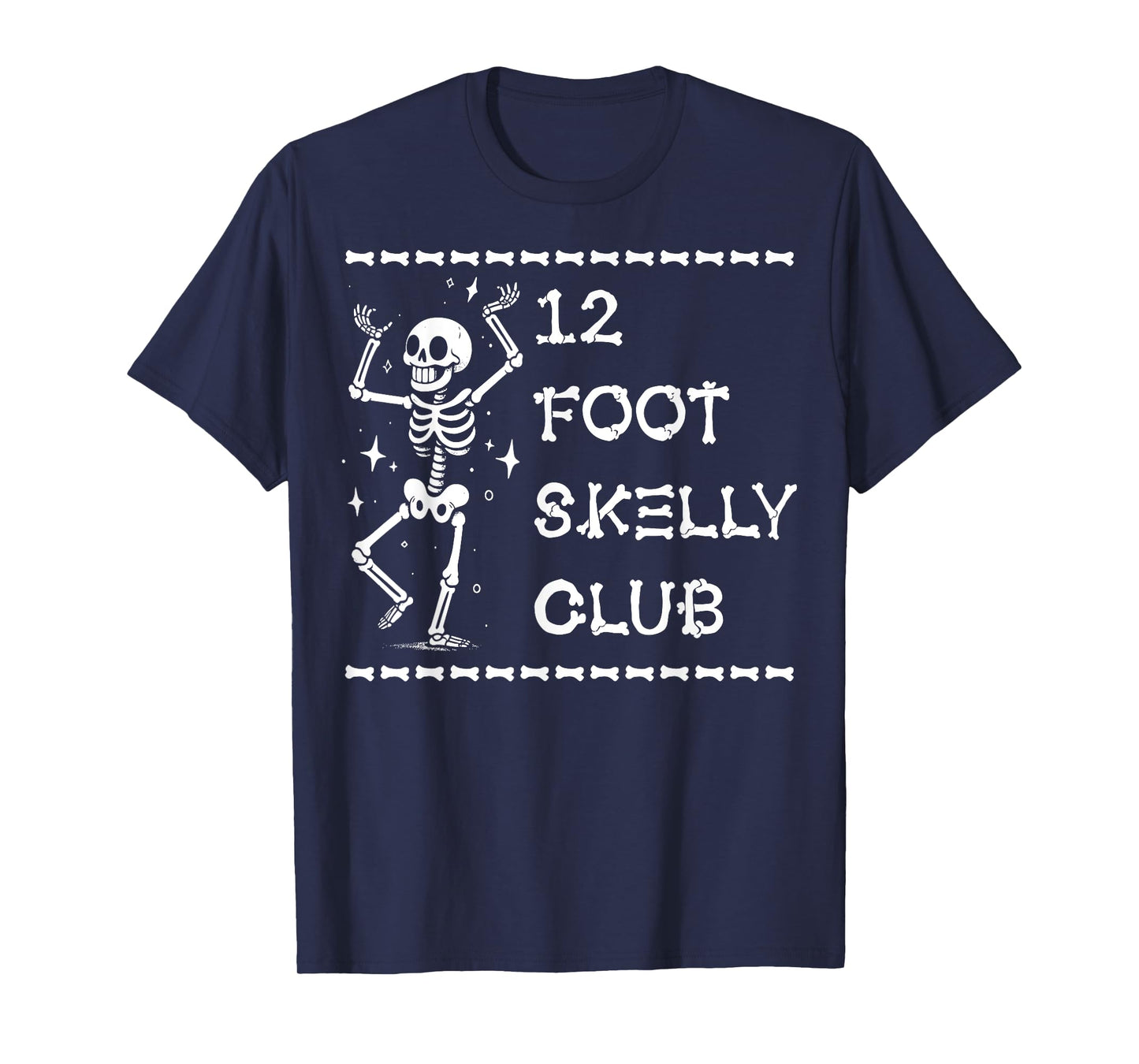 12 Foot Skelly Club - Halloween T-Shirt