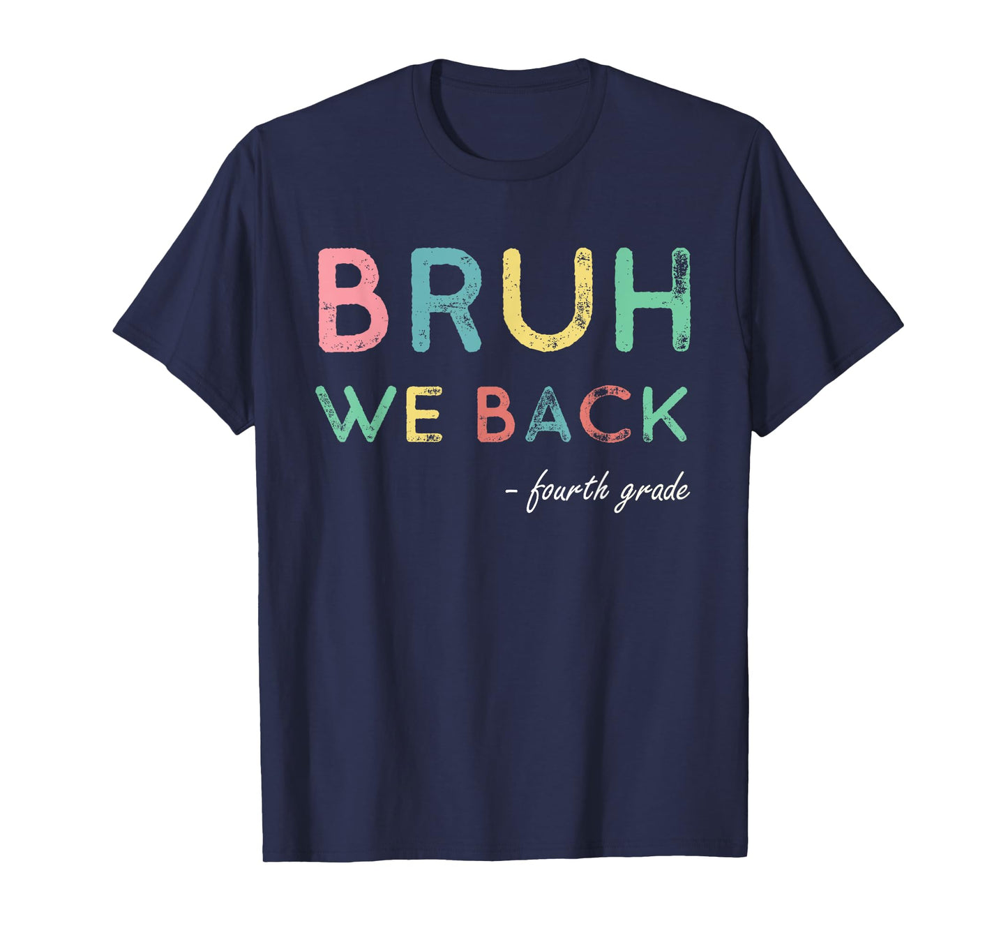 4th Grade First Day Of School Bruh We Back For Fourth Grader T-Shirt