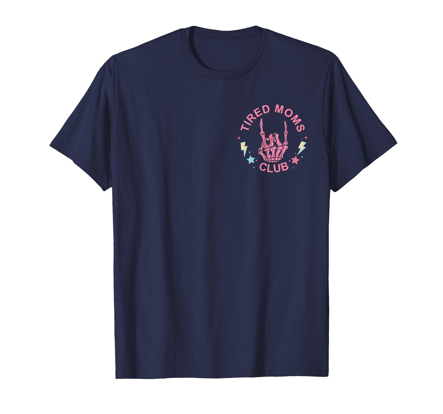(2 Sided) Skeleton Tired Moms Club Tired Mama Exhausted Mom T-Shirt