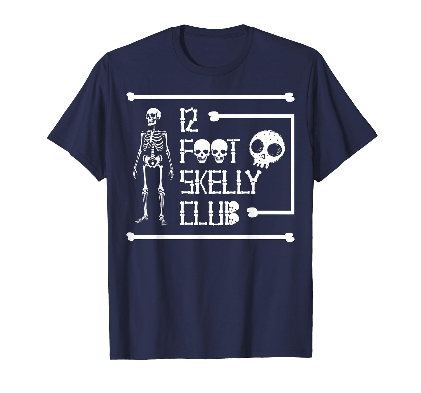 12 Foot Skelly Club - Halloween T-Shirt