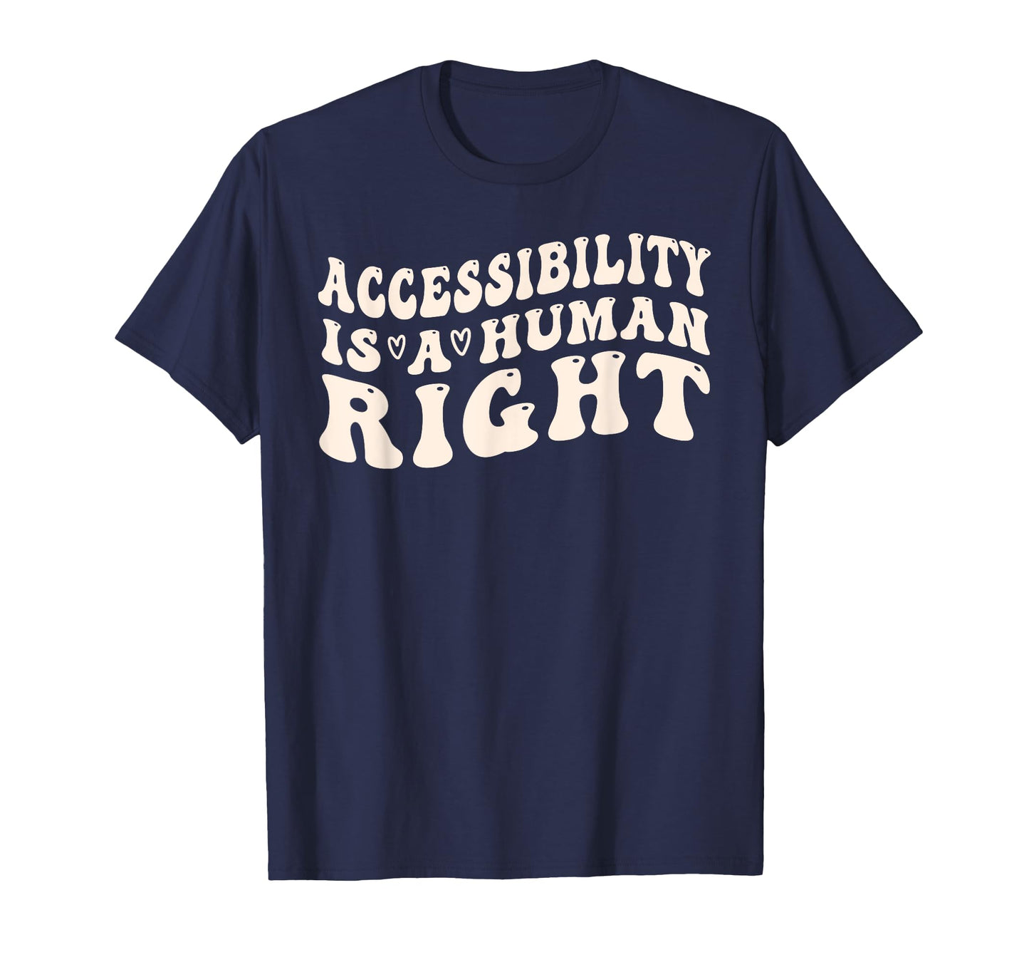 Accessibility and Disability Awareness is a Human Right T-Shirt