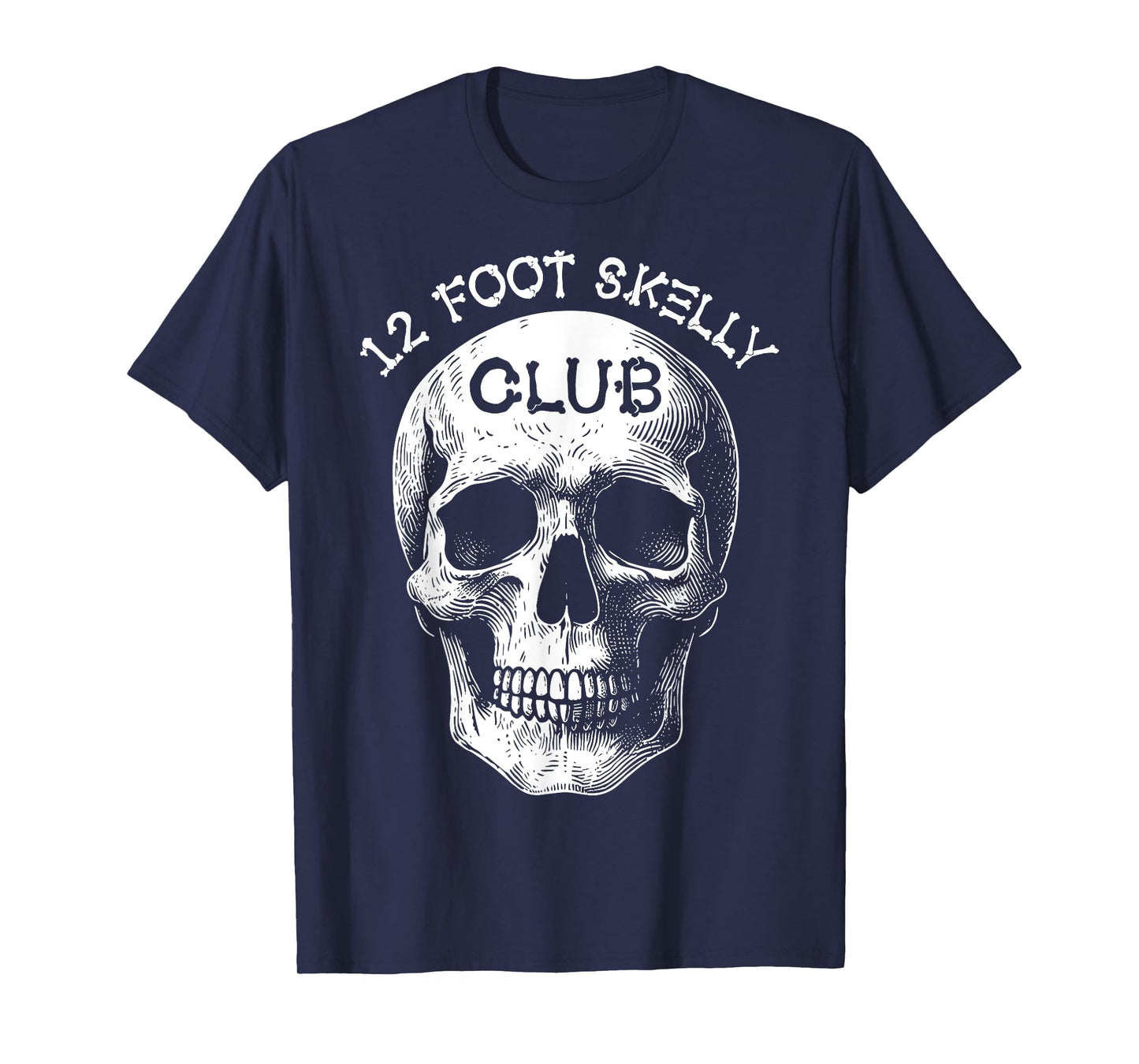 12 Foot Skelly Club - Halloween T-Shirt