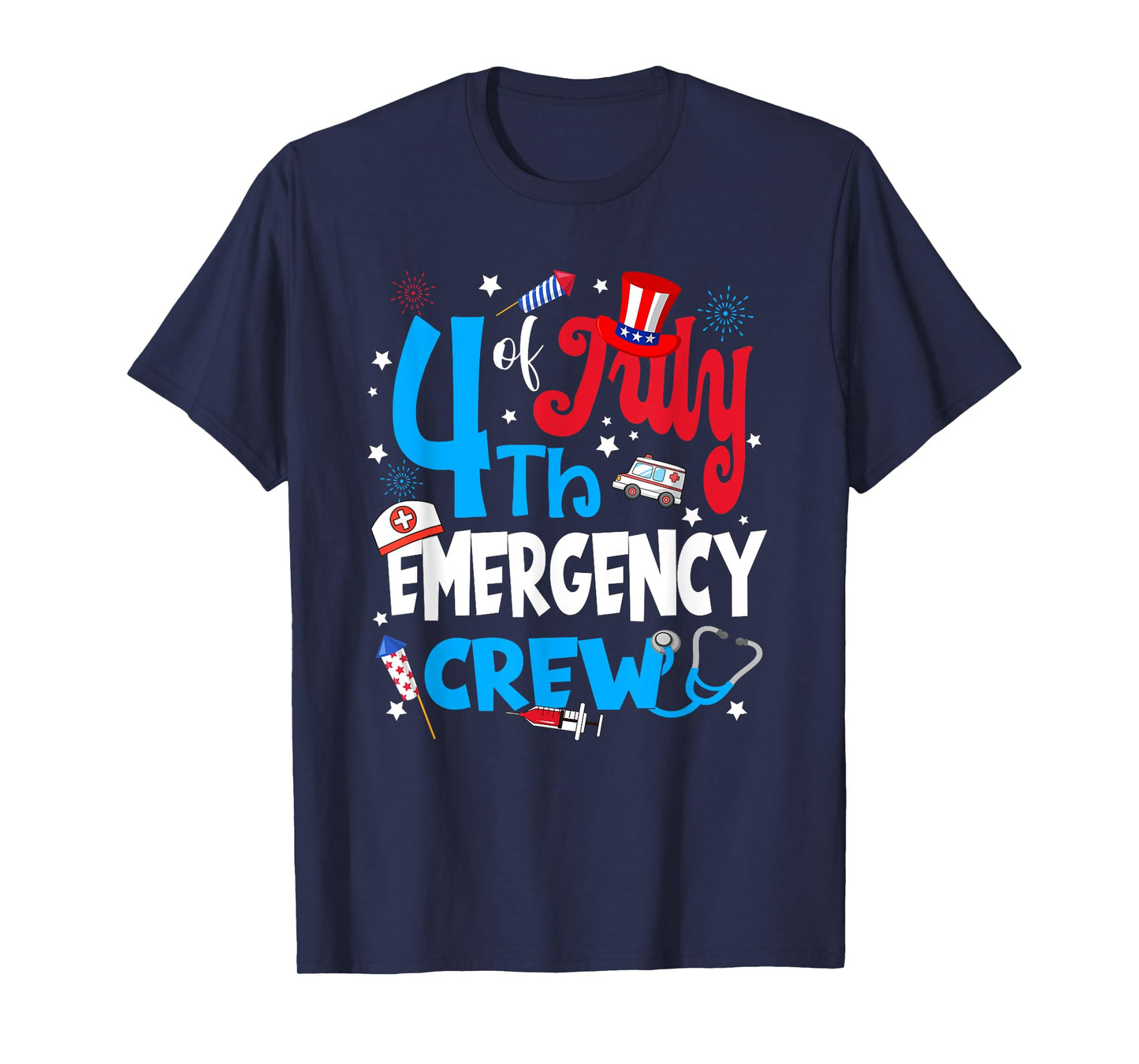 4th Of July Emergency Crew Emergency Nurse Fireworks T-Shirt for Women Men