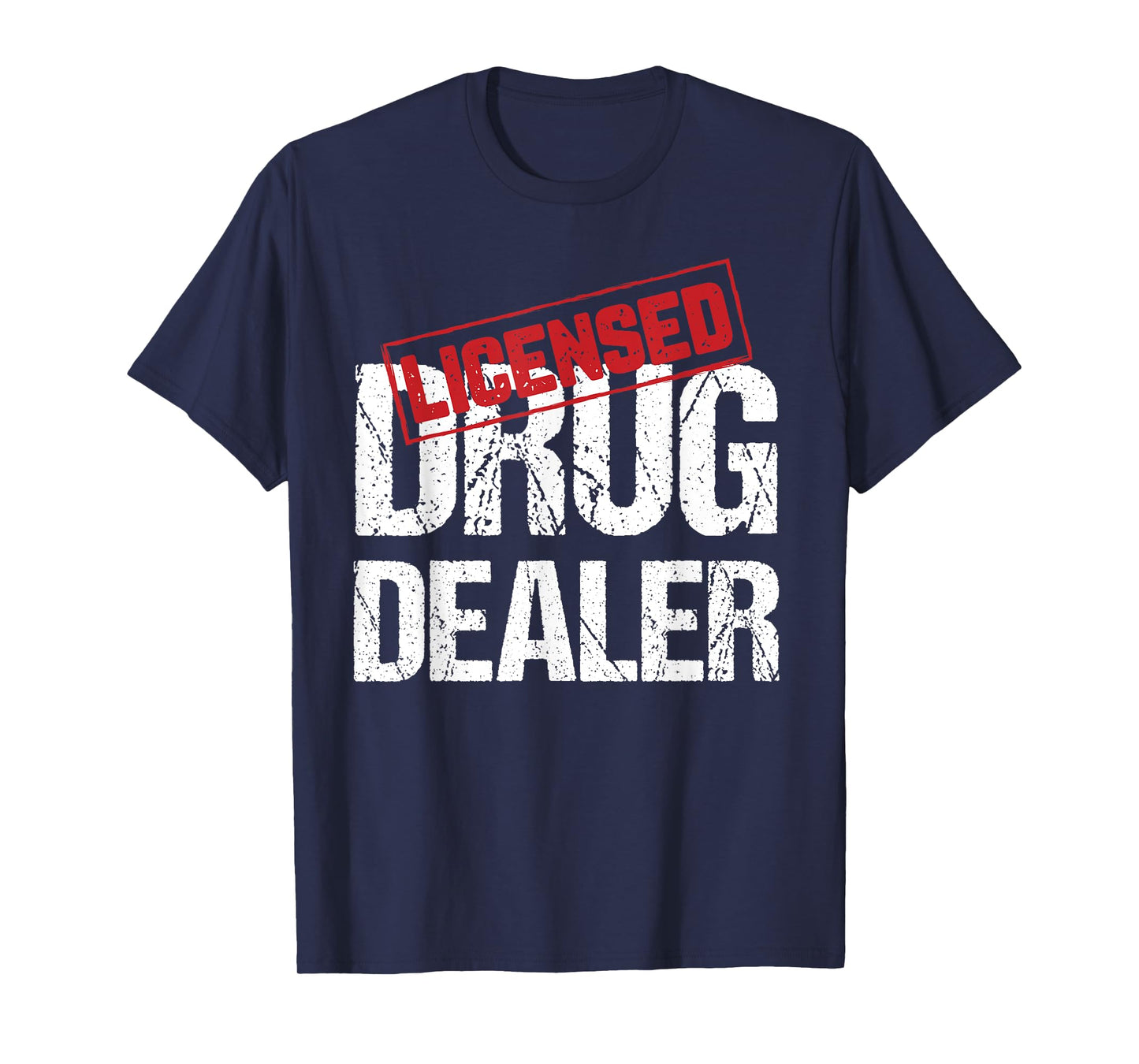Licensed Drug Dealer Pharmacist Design T-Shirt