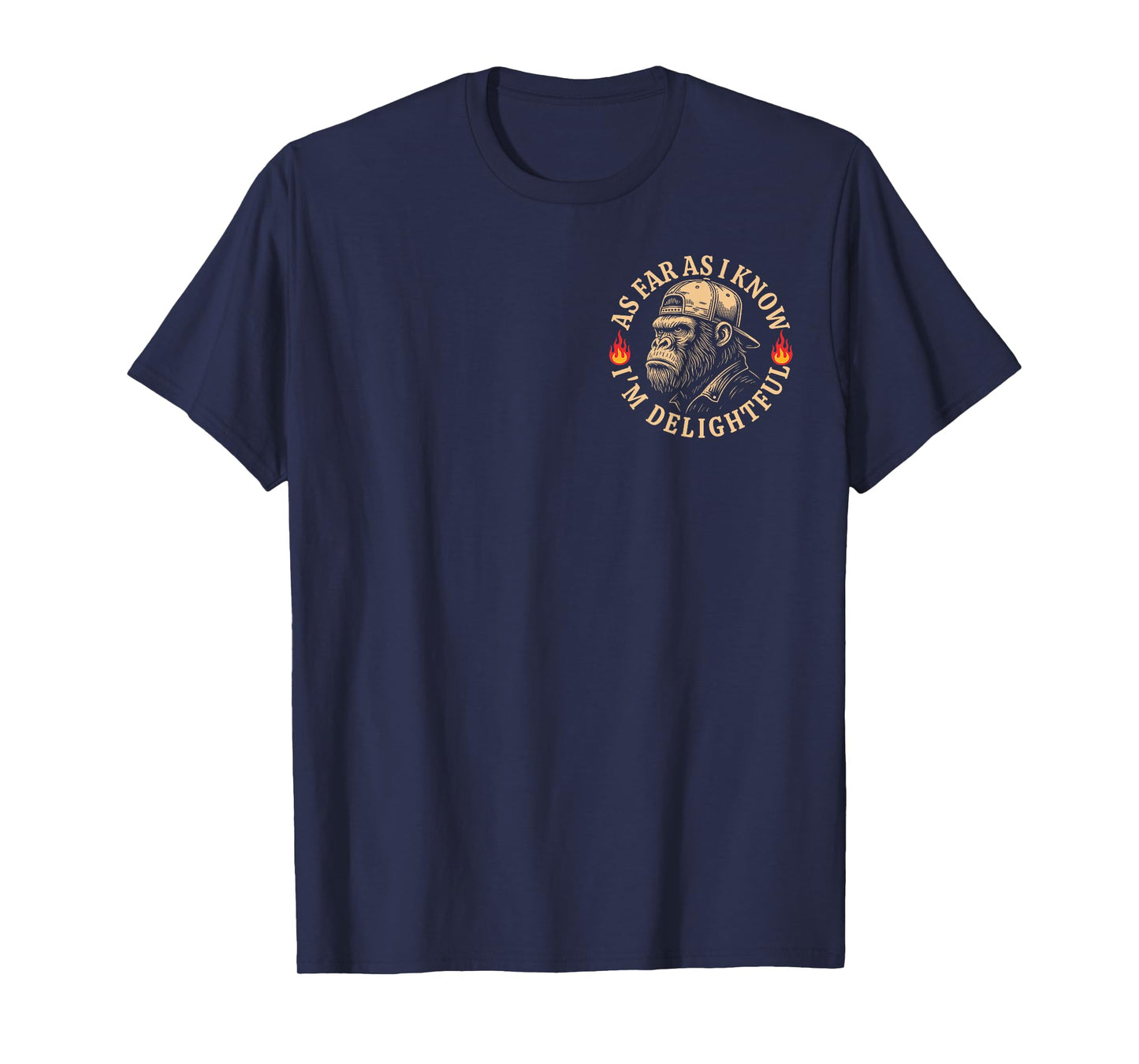 (2 Sided) As Far As I Know I'm Delightful Funny Monkey Quote T-Shirt