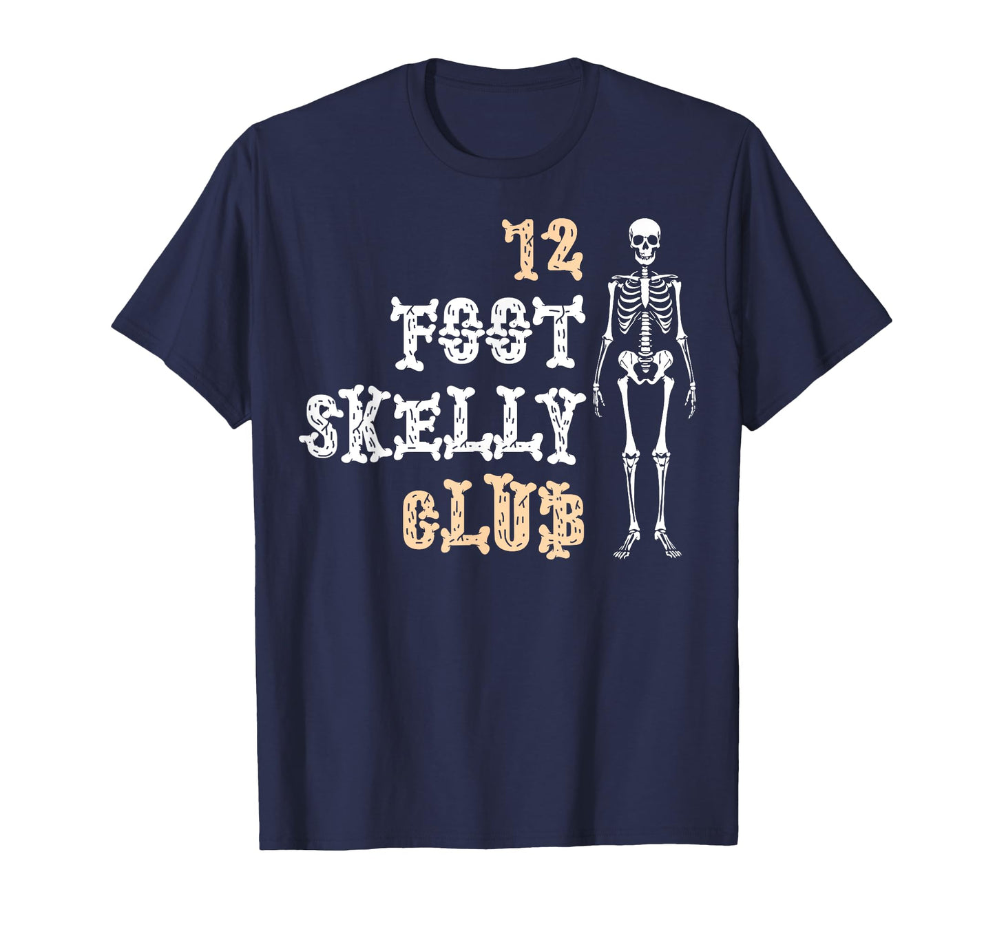 12 Foot Skelly Club - Halloween T-Shirt