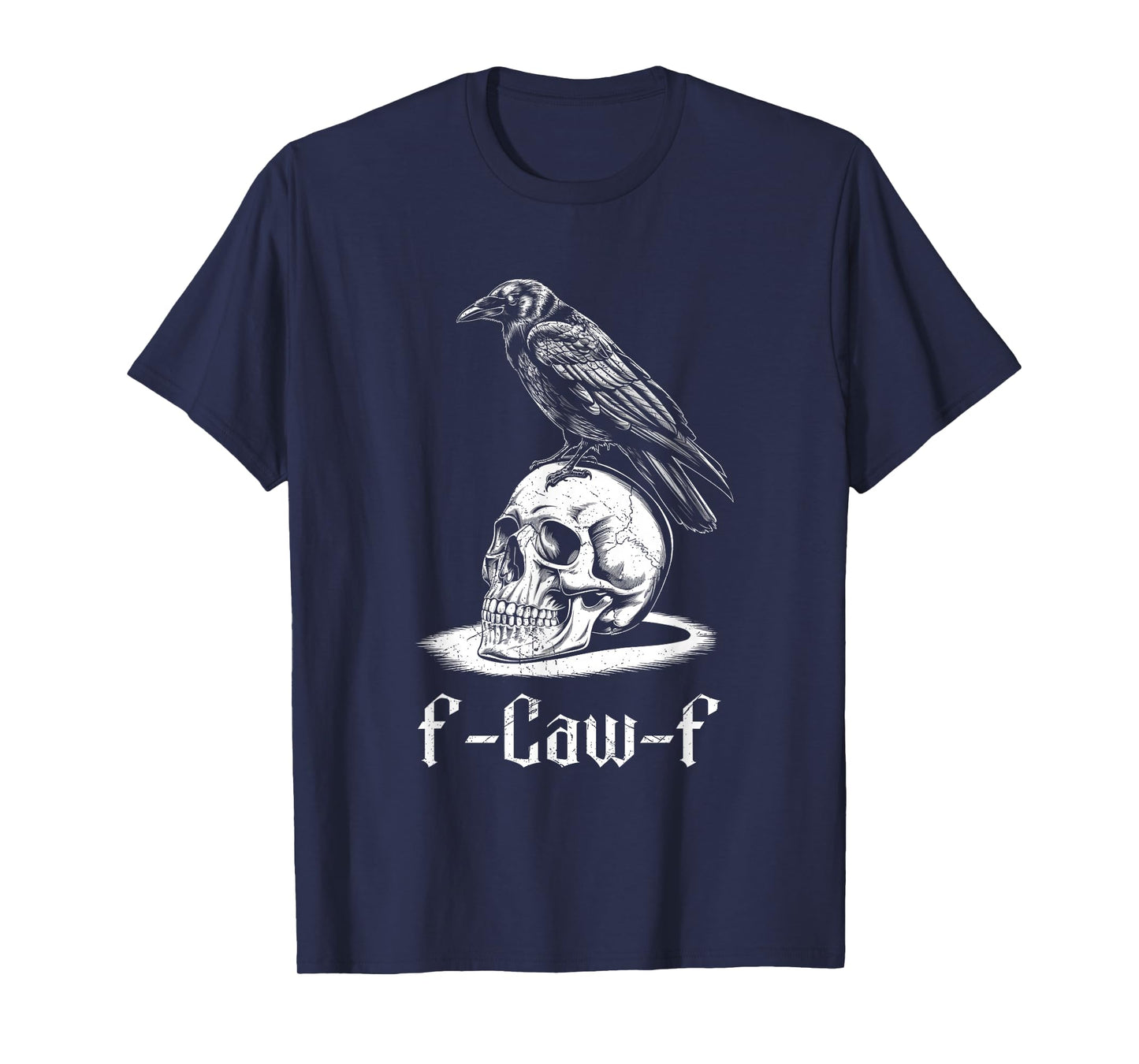 Halloween Gothic Crow F-Caw-F Funny Crow Bird Adult Humor T-Shirt