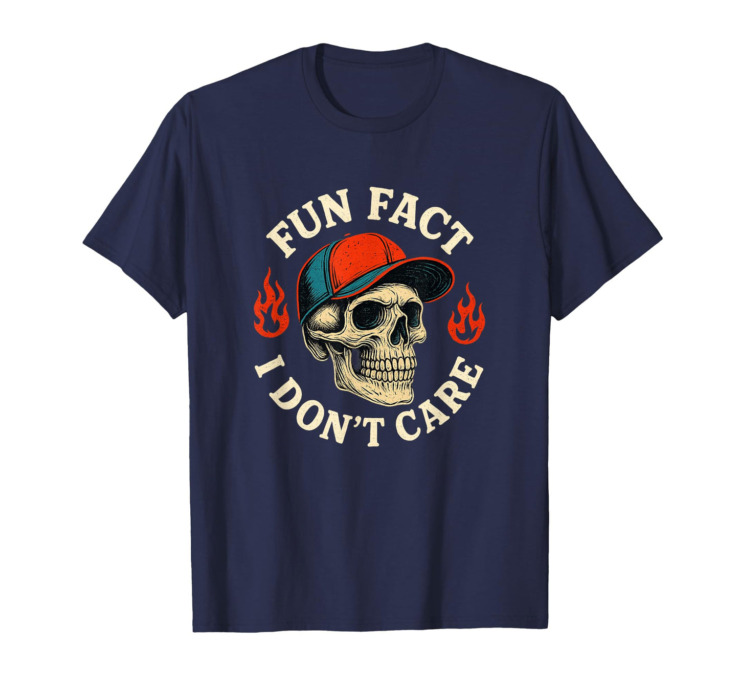(On Back) Fun Fact I Don T Care Funny Skeleton Saying Quote T-Shirt