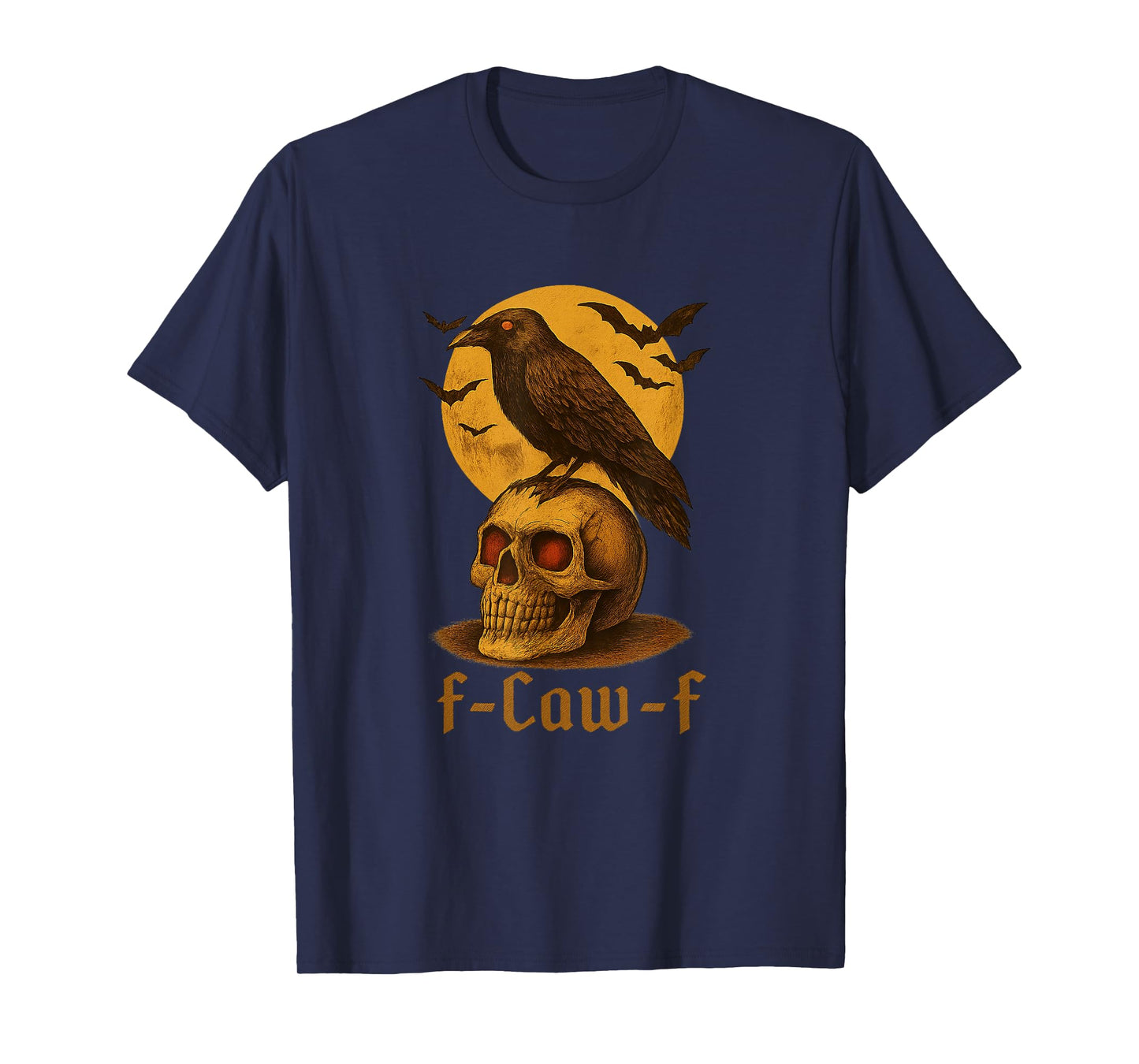 Halloween Gothic Crow F-Caw-F Funny Crow Bird Adult Humor T-Shirt
