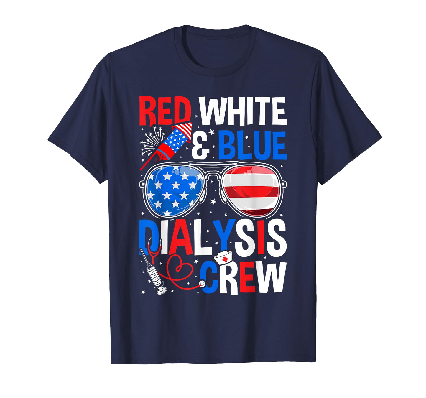 4th of July Red White Blue Dialysis Crew Patriotic Nurse T-Shirt