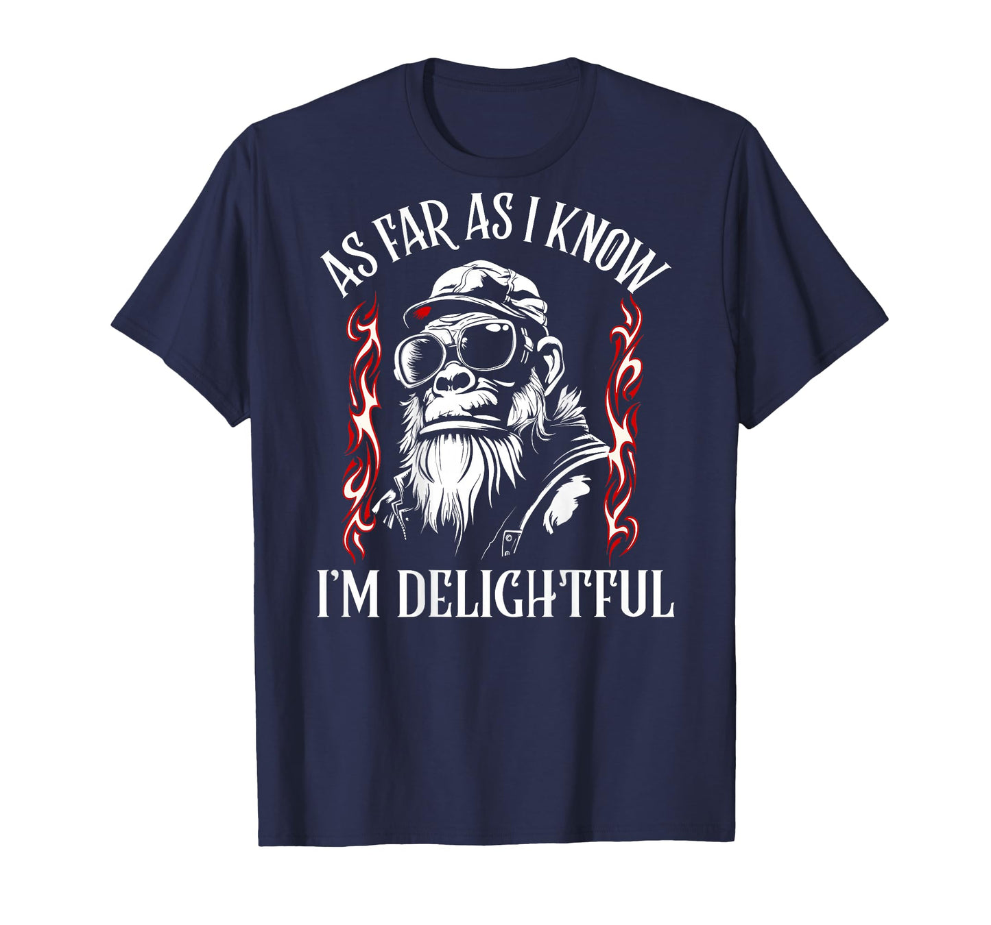 (ON Back) As Far As I Know I'm Delightful Funny Monkey Quote T-Shirt