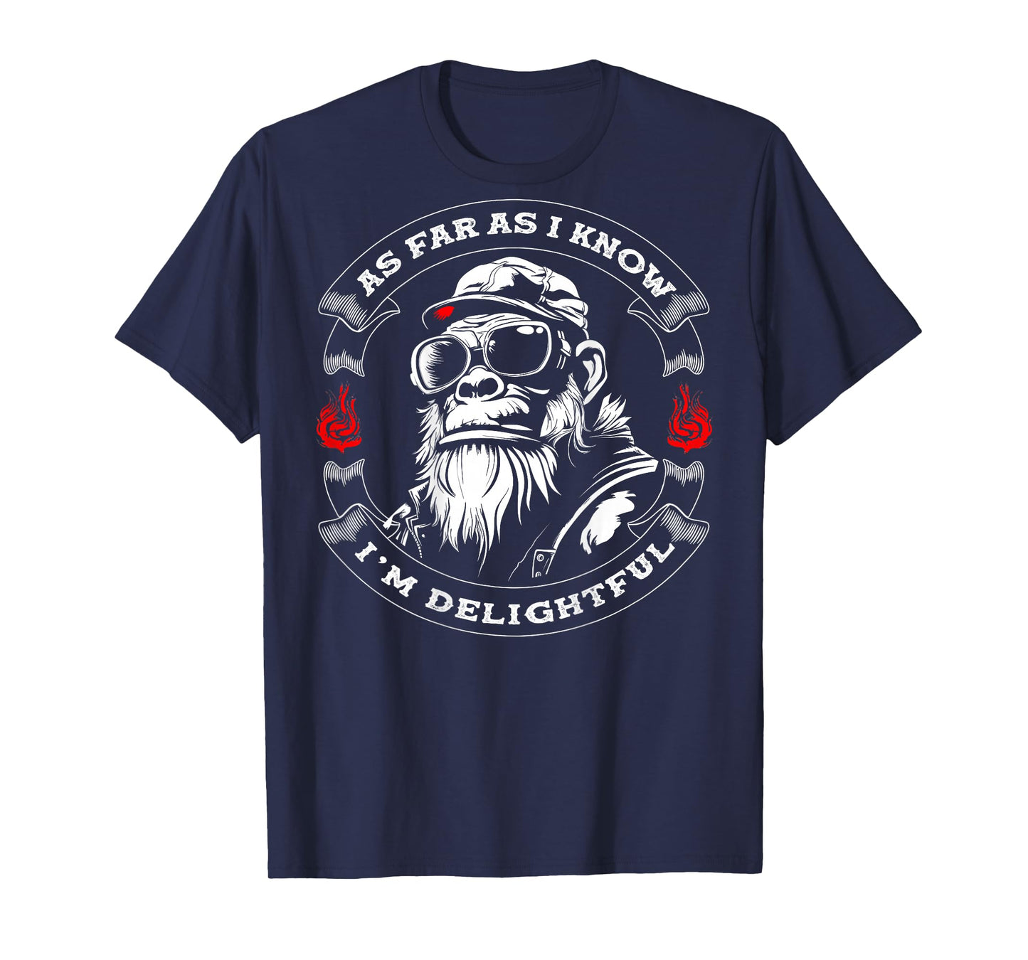 (ON Back) As Far As I Know I'm Delightful Funny Monkey Quote T-Shirt