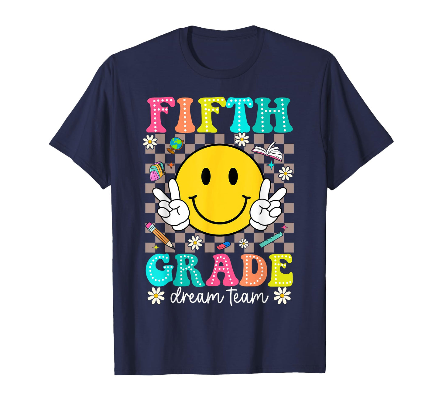 5th Grade Dream Team Smile Face First Day of Fifth Grade T-Shirt