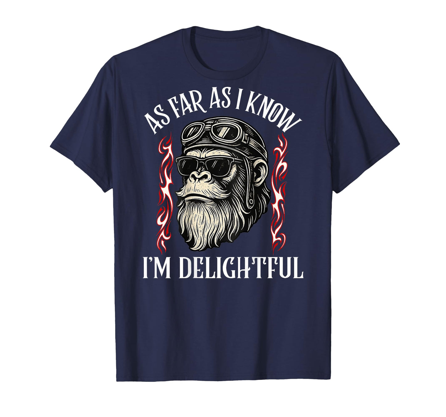 (ON Back) As Far As I Know I'm Delightful Funny Monkey Quote T-Shirt
