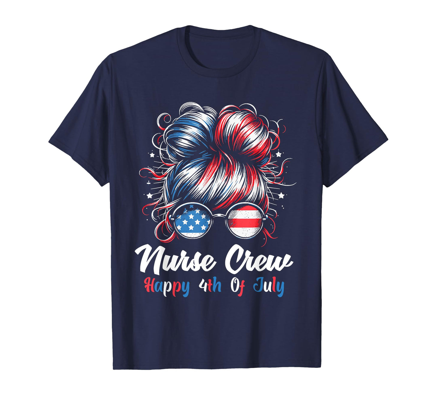 4th Of July Nurse Messy Bun Patriotic American Nurse Crew T-Shirt