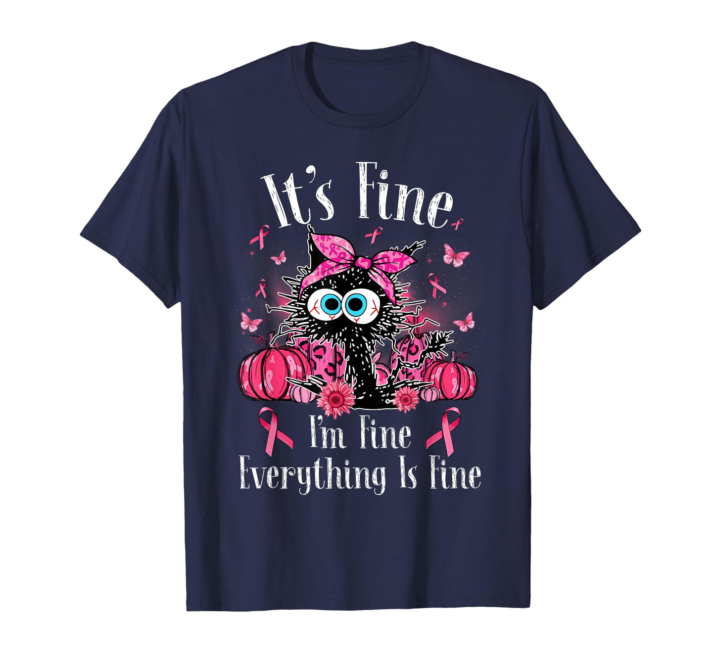 It's Fine I'm Fine Black Cat Pink Ribbon Breast Cancer Women T-Shirt