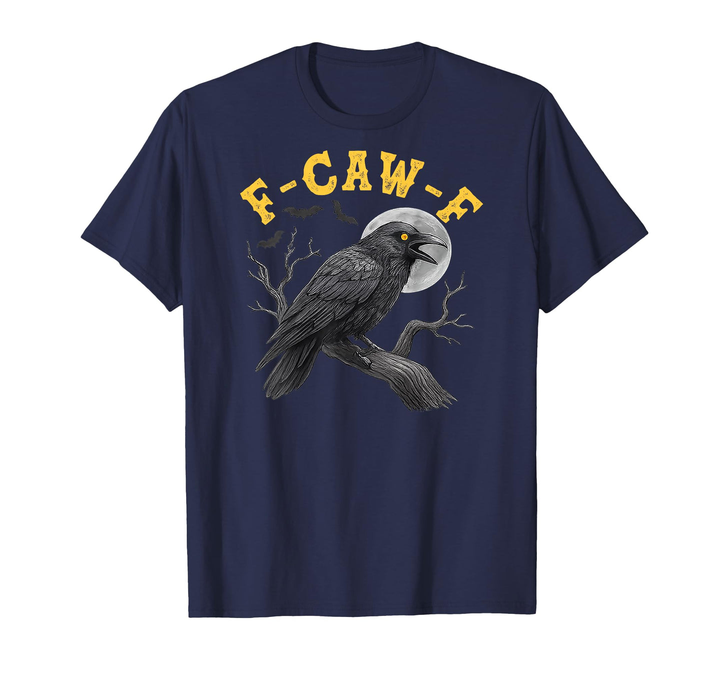 (On Back) F-Caw-F Black Crow Black Bird Funny Crow F-Caw-F T-Shirt