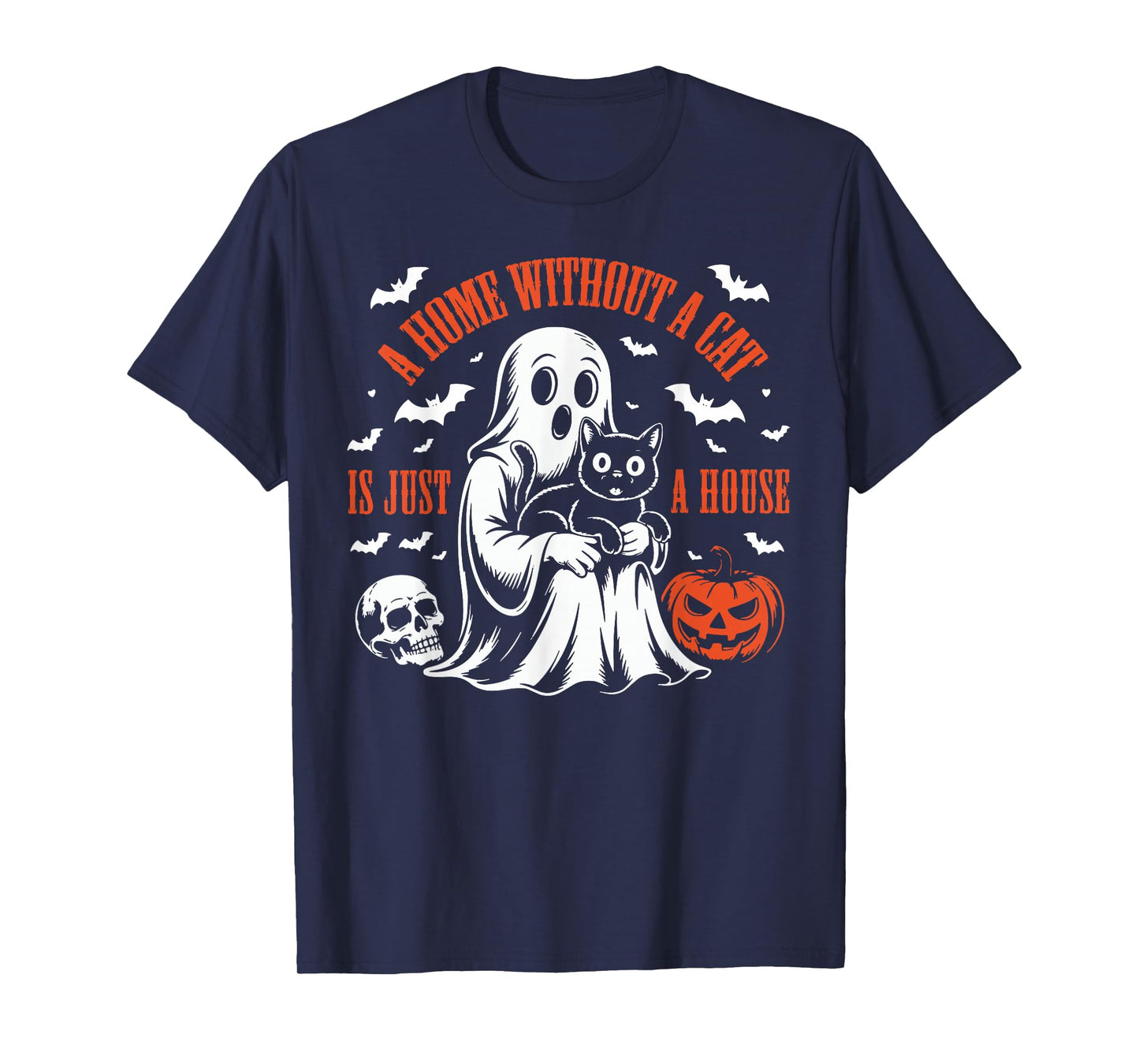 A Home Without a Cat is just A House Boo Ghost Cat Halloween T-Shirt