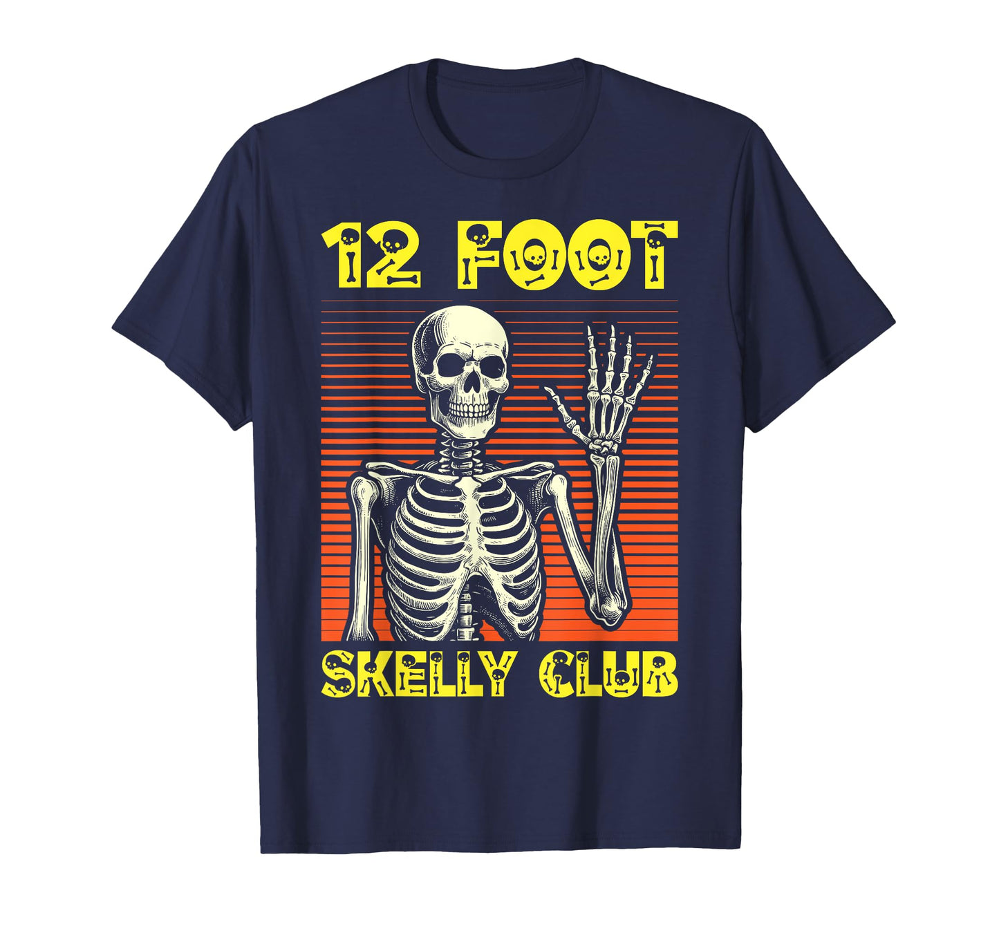 12 Foot Skelly Club - Halloween T-Shirt