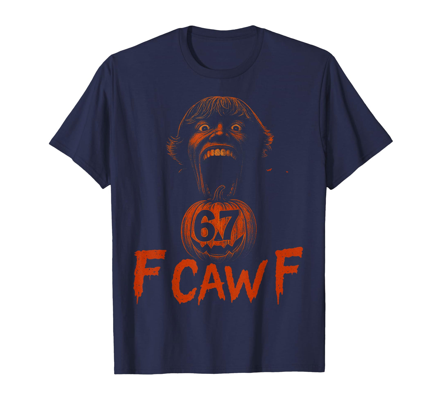 67 F Caw F Halloween Scary Meme Horror 6 7 T-Shirt